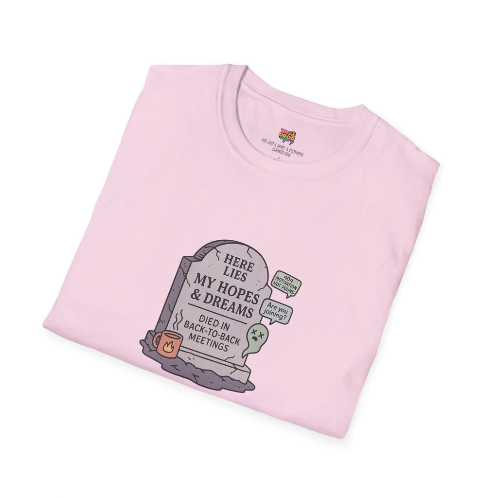 Meetings Killed My Dreams Tee - Viral Workwear for Burnt-Out 9-5 Legends