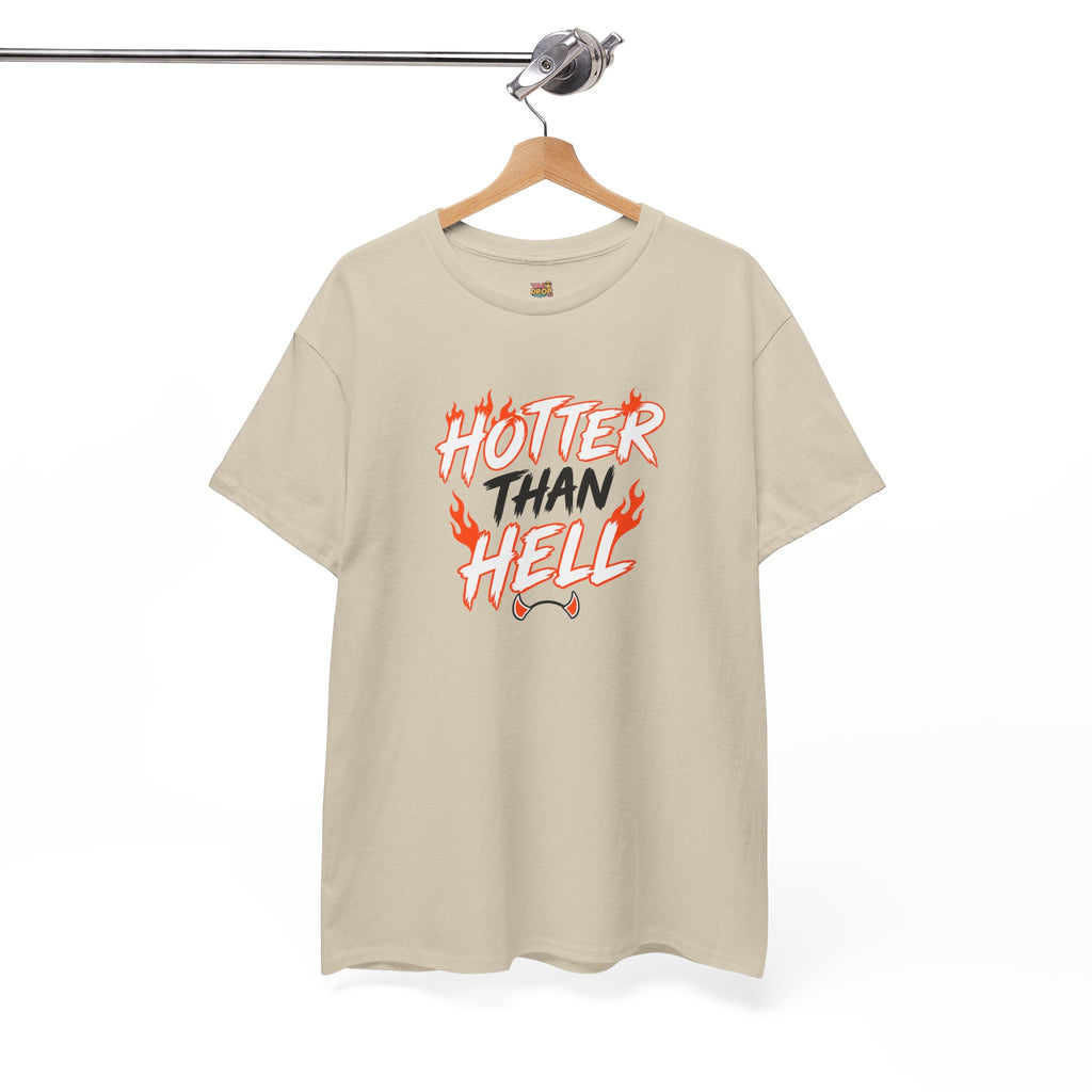 Hotter Than Hell T-Shirt - Stay hot. Stay loud.