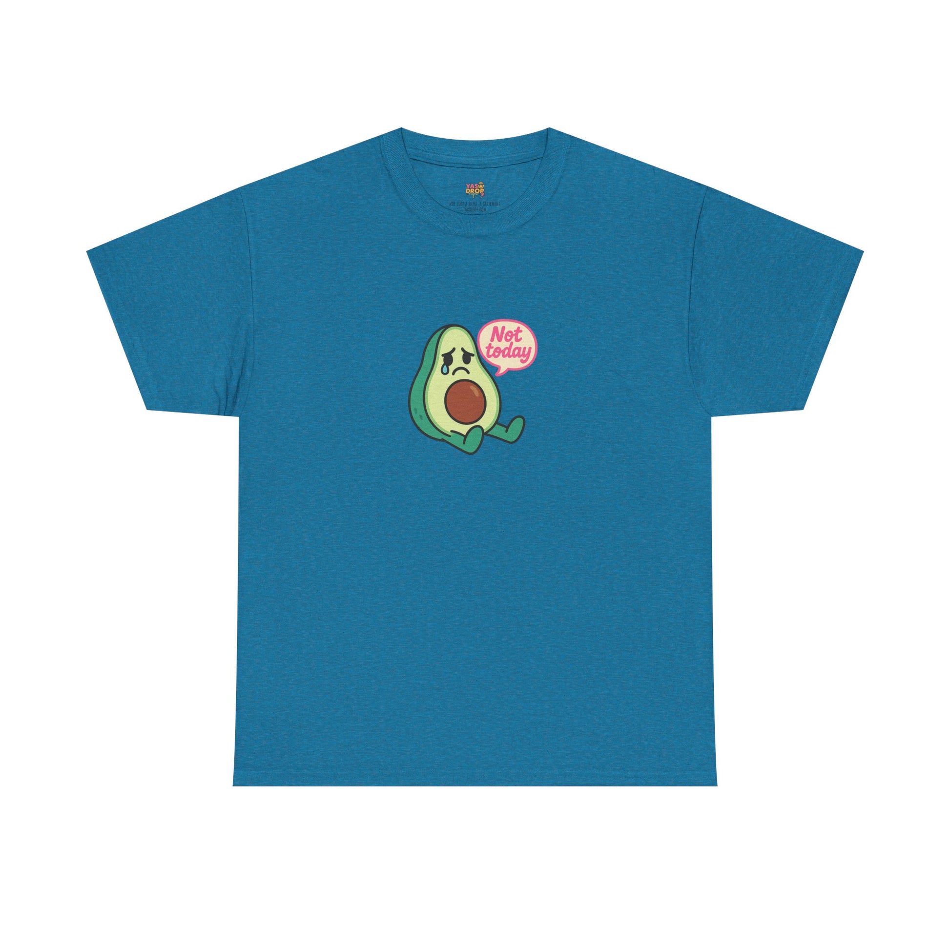 Not Today Avocado T-Shirt – Sad But Still Cute