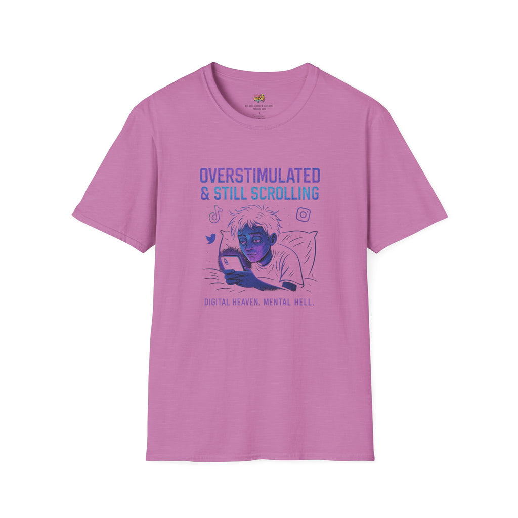 “Overstimulated & Still Scrolling” - Dopamine-Doomcore Tee