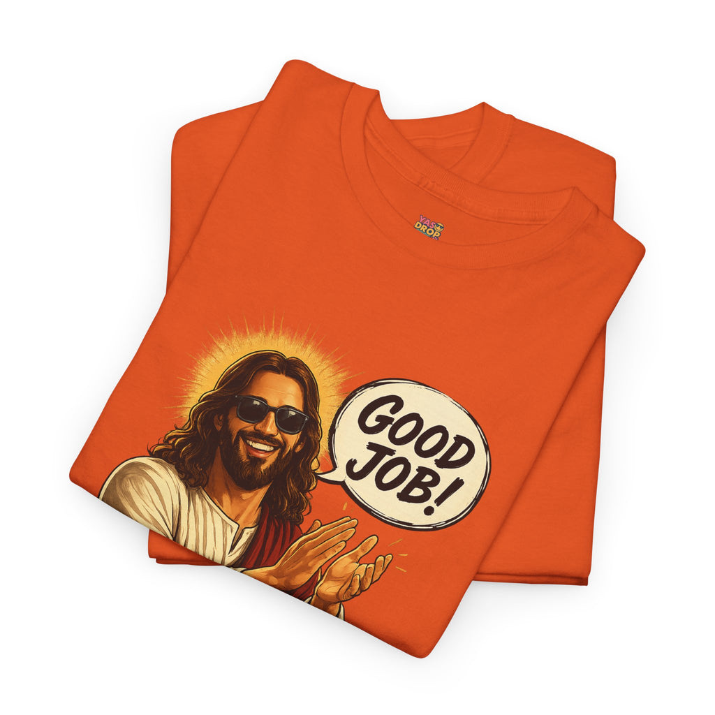 The "Good Job" Savior Graphic Tee – Ironic Streetwear / Retro Aesthetic Unisex Shirt