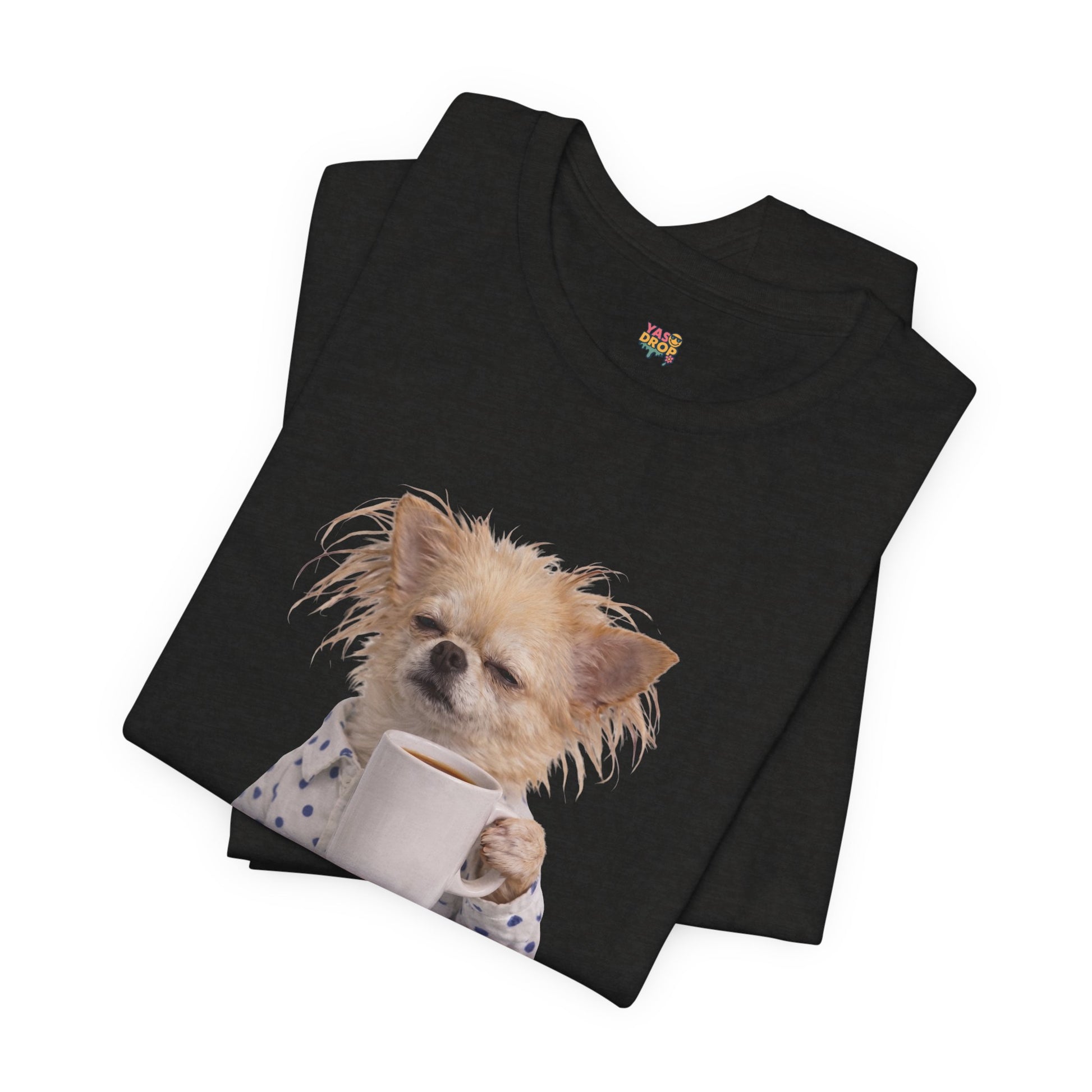 Morning Mood Tired Chihuahua Coffee Graphic T-Shirt