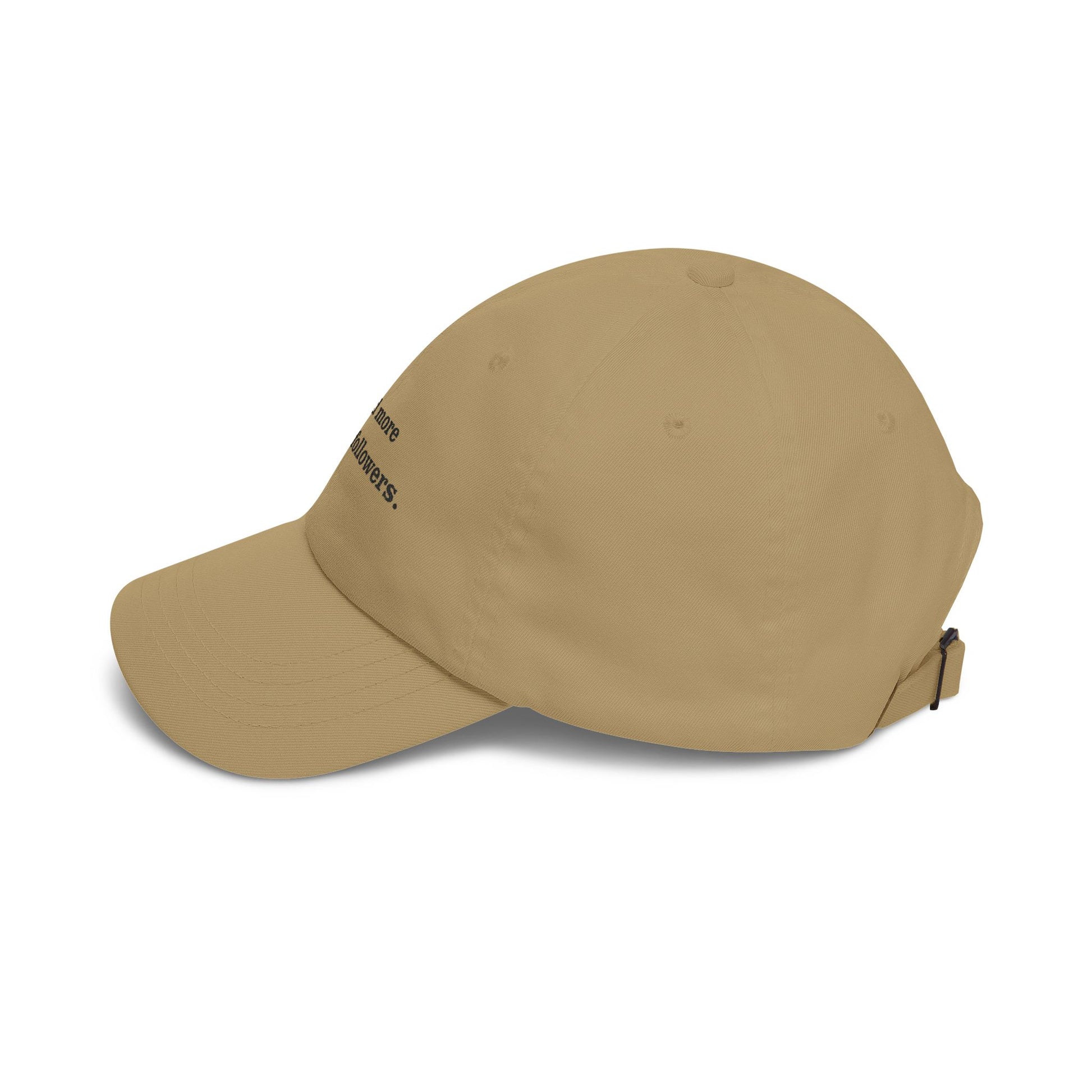 Premium Quality "I Need More Threads Followers" – The Desperation Dad Hat