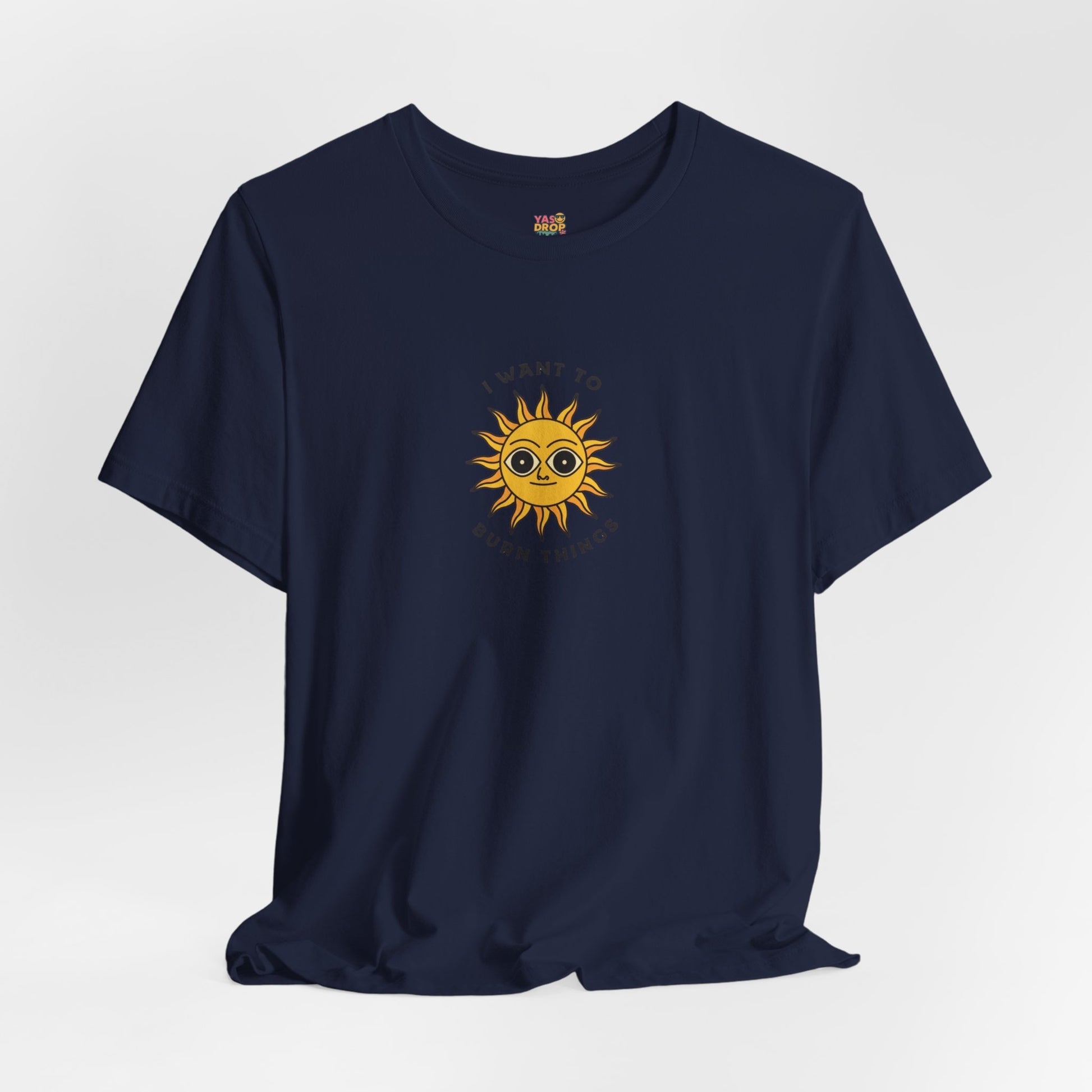 "I Want To Burn Things" Ironic Sun Graphic Tee – Premium Minimalist Streetwear