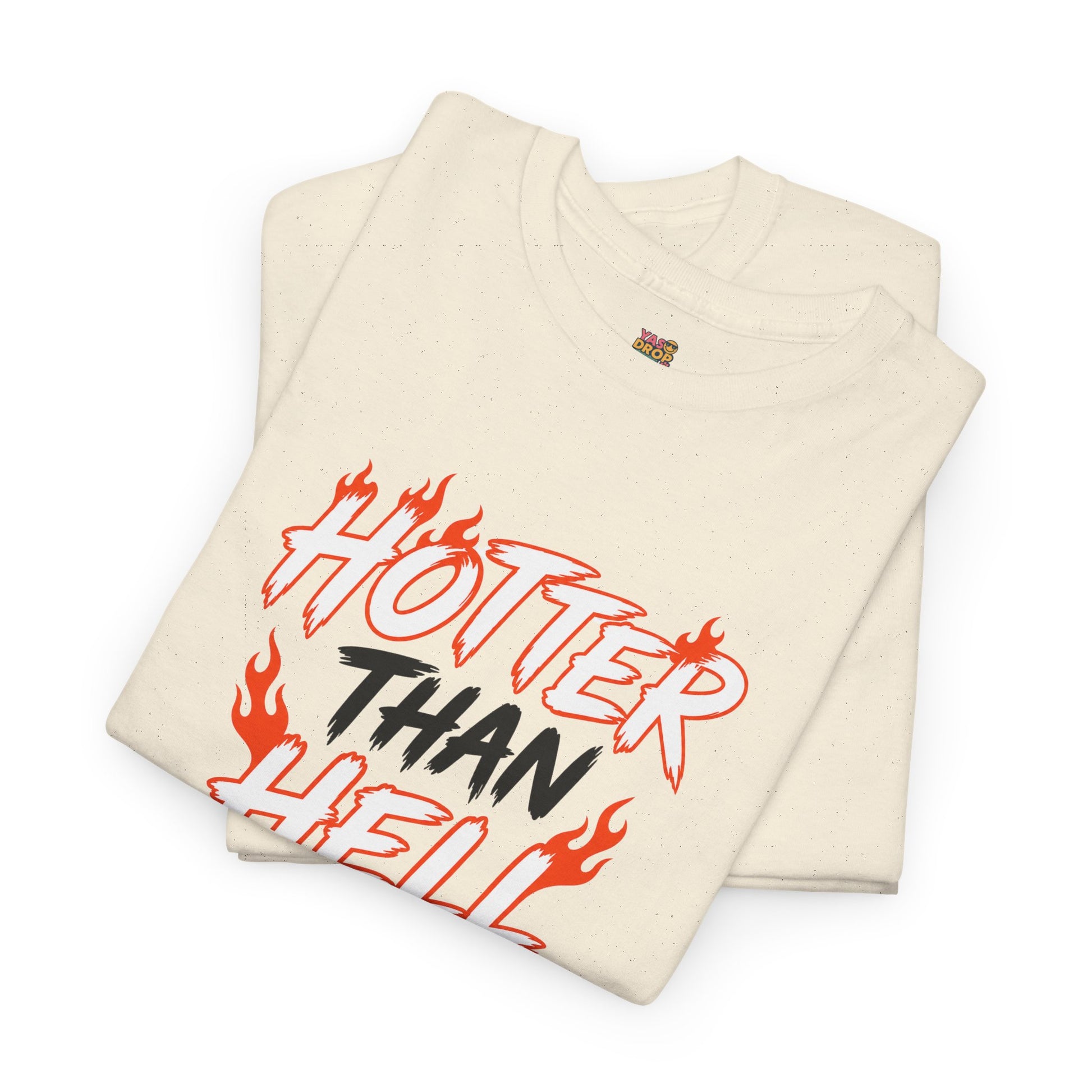 Hotter Than Hell T-Shirt - Stay hot. Stay loud.