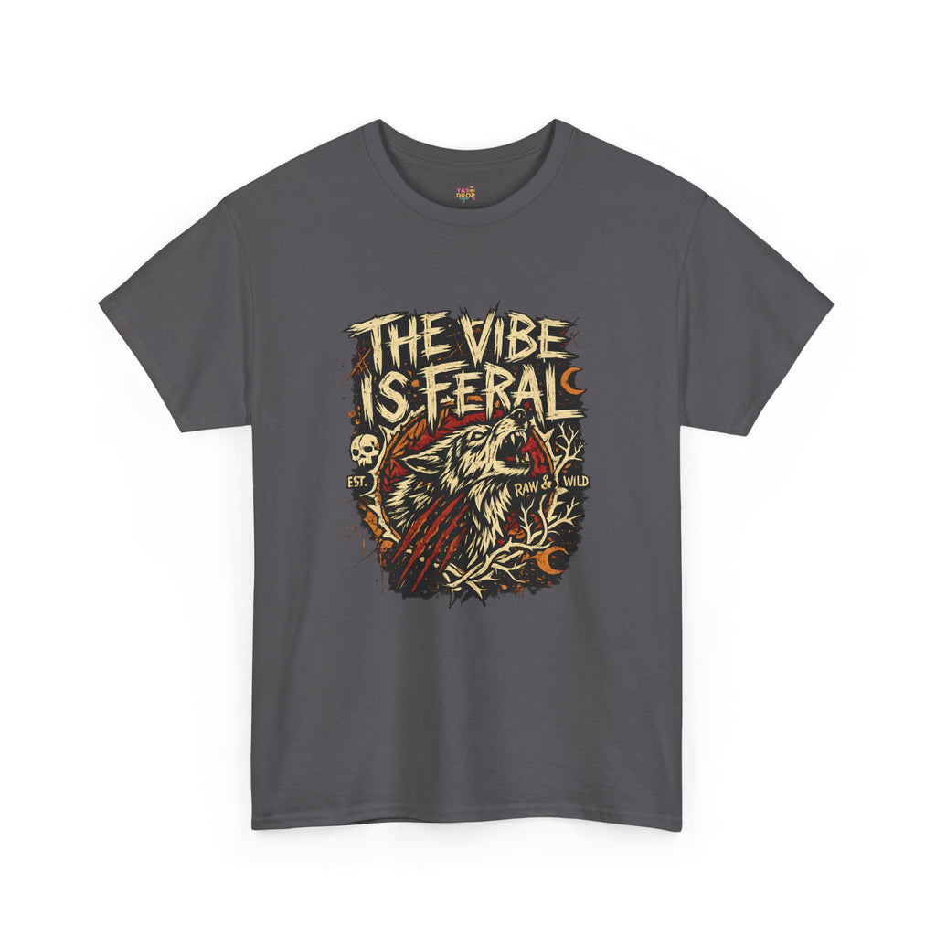 "The Vibe Is Feral" T-Shirt