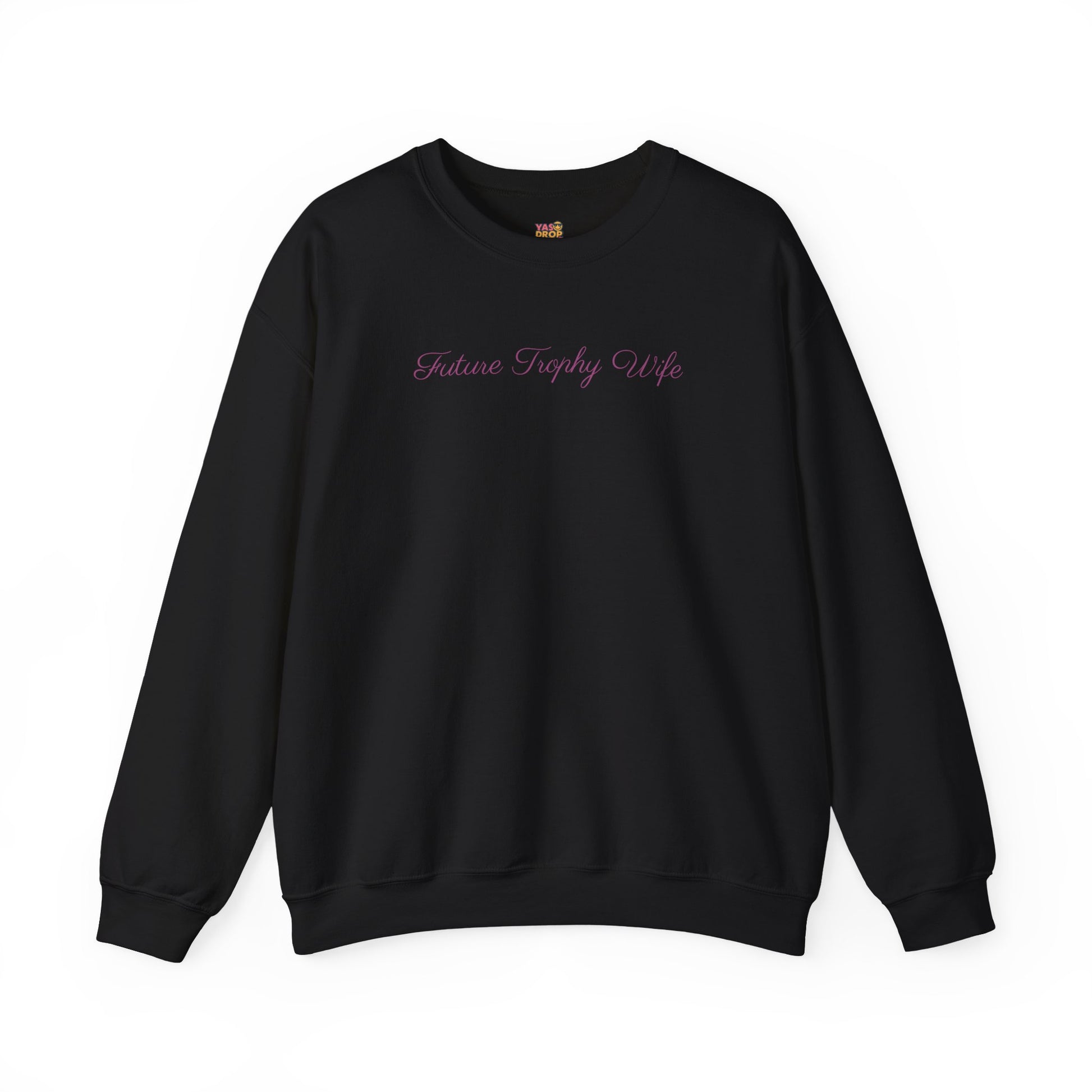 Future Trophy Wife Statement Crewneck Sweatshirt