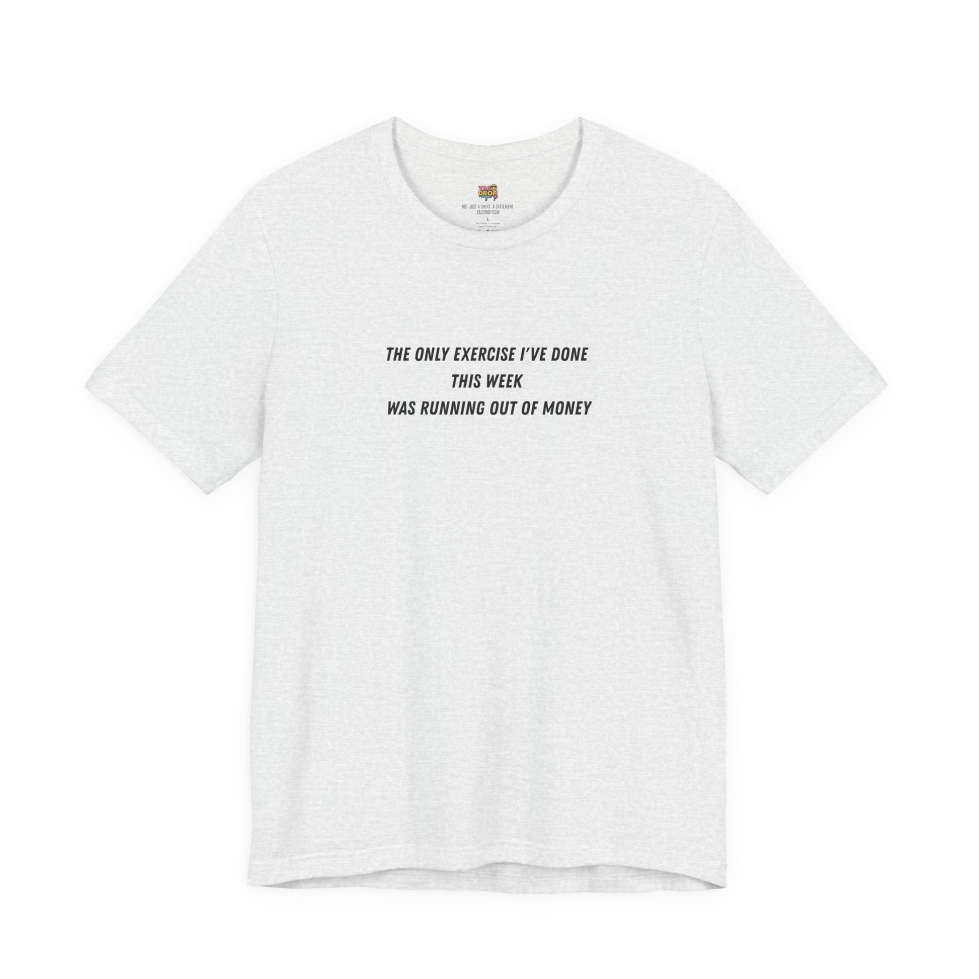 "Running Out Of Money" Funny Quote Tee | Ironic Minimalist Graphic T-Shirt
