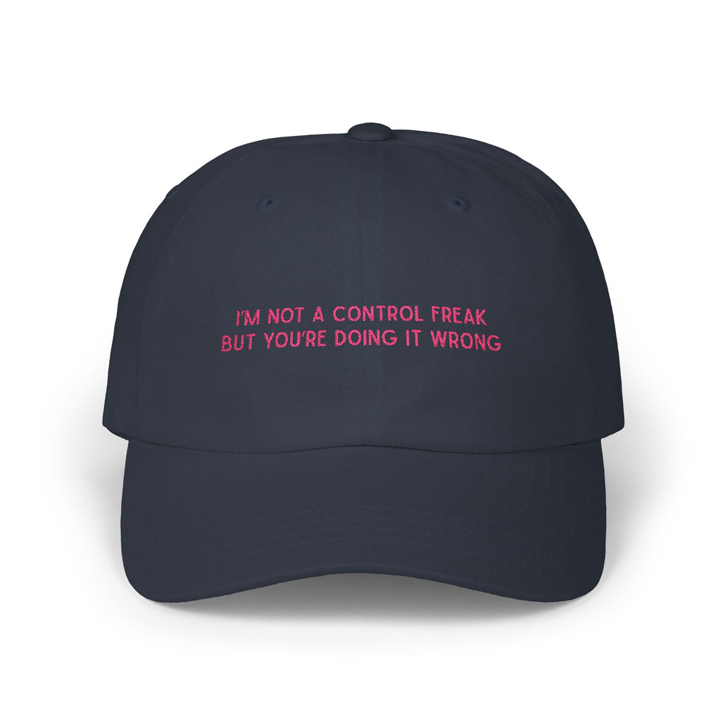 Premium Quality "I'M NOT A CONTROL FREAK" Embroidered Dad Hat