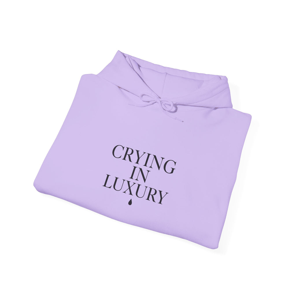 CRYING IN LUXURY™ Hoodie