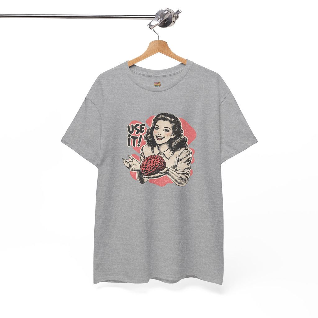 USE YOUR BRAIN T-SHIRT
