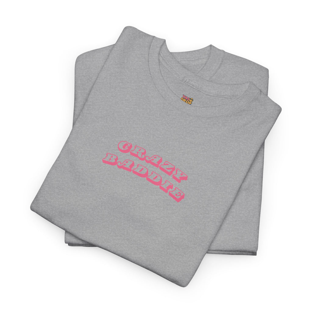 "CRAZY BADDIE" Heritage T-Shirt
