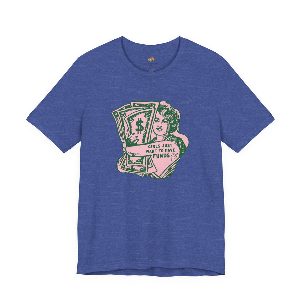 Chase the Cash, Ditch the Drama: The Iconic Funds Tee!
