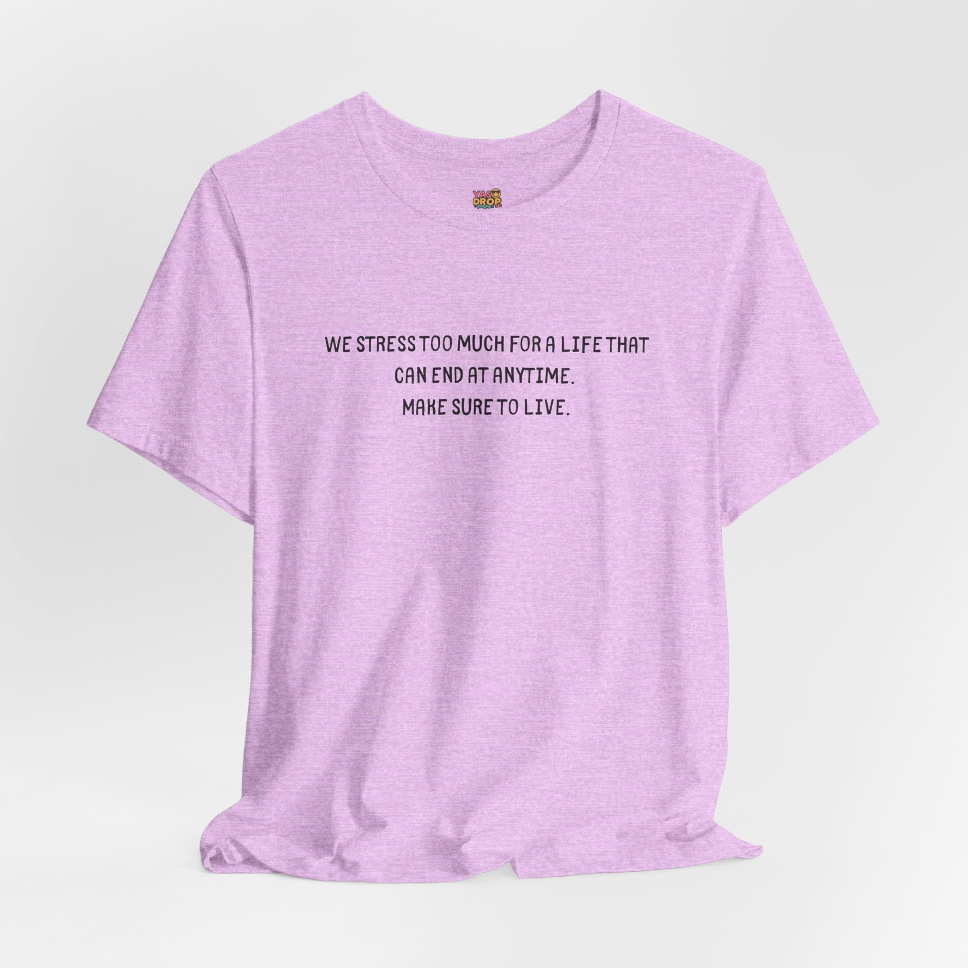 "Make Sure To Live" Existential Quote Graphic Tee – Ironic Minimalist Streetwear