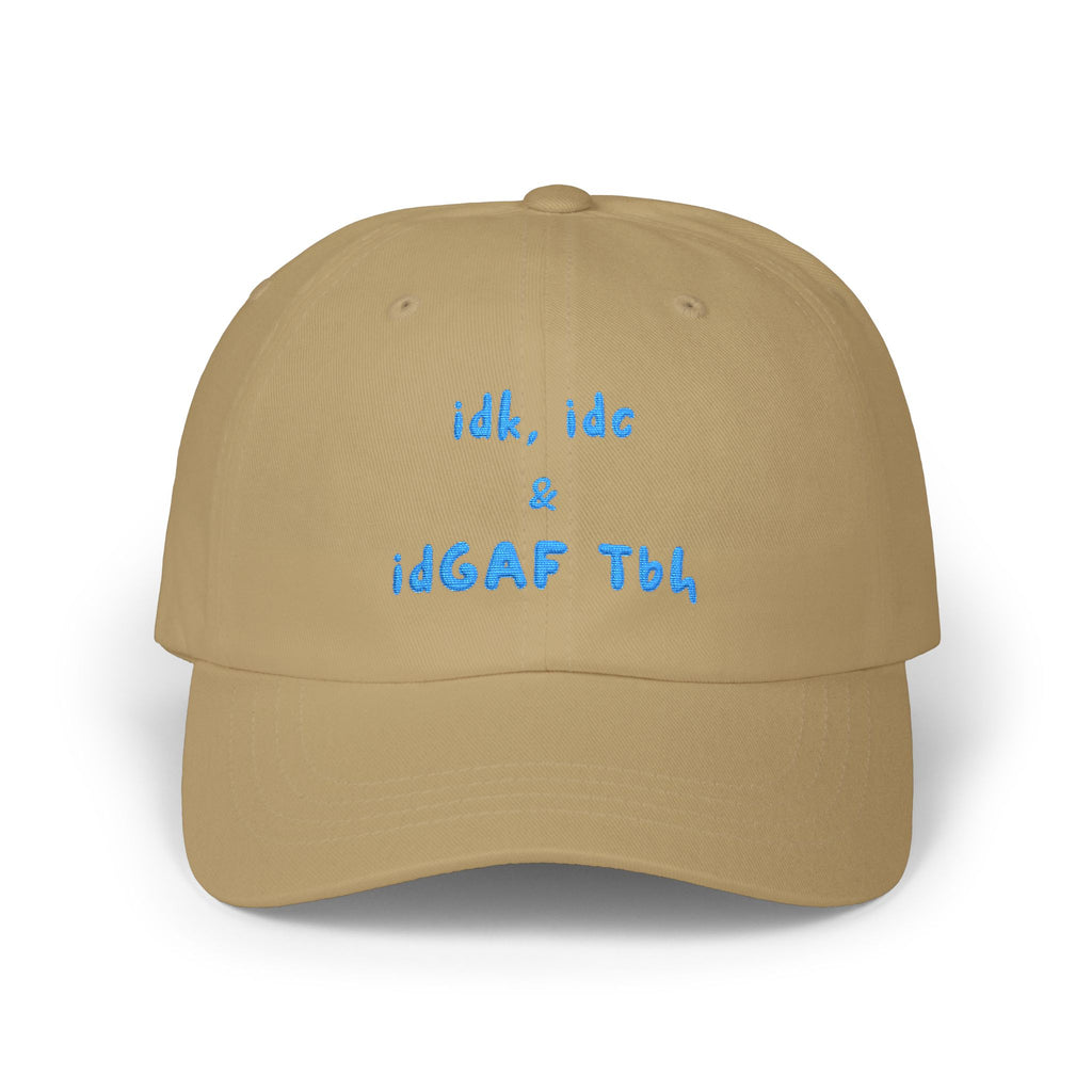 Premium Quality "idk idc idgaf tbh" Embroidered Streetwear Cap - Ironic Minimalist Dad Hat