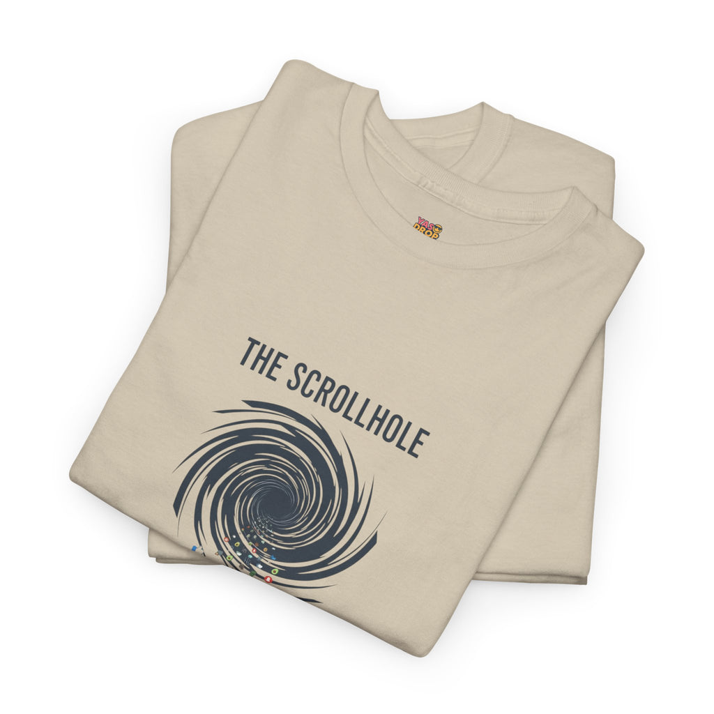 The Scrollhole: Just One More Scroll...™ T-Shirt
