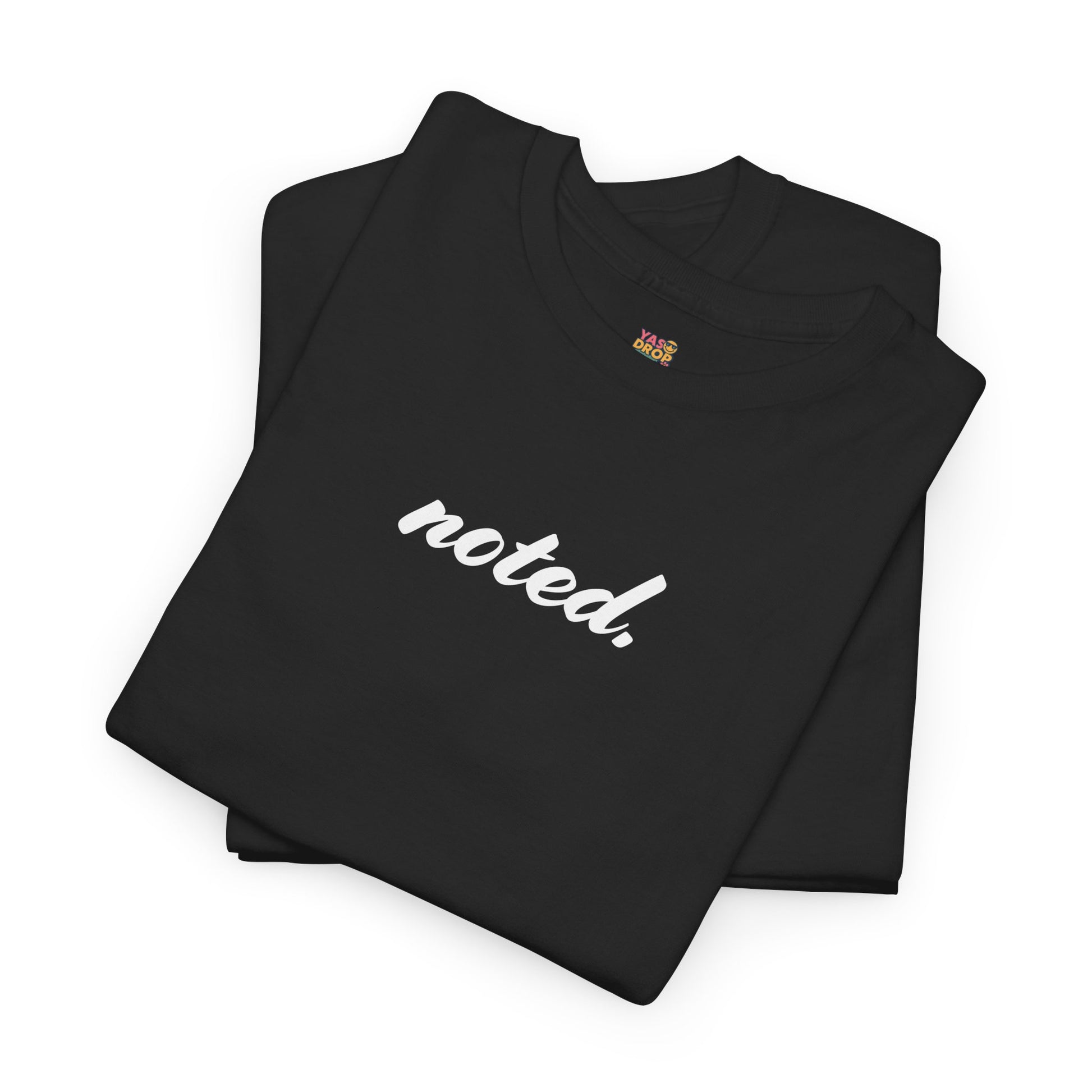 noted. T-Shirt - Minimalist Office Attitude Tee (Unisex Streetwear)