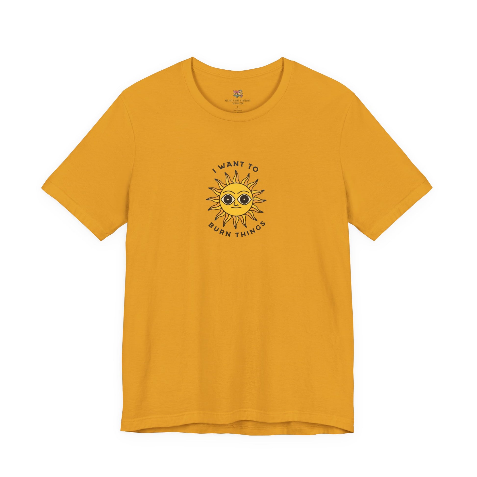 "I Want To Burn Things" Ironic Sun Graphic Tee – Premium Minimalist Streetwear