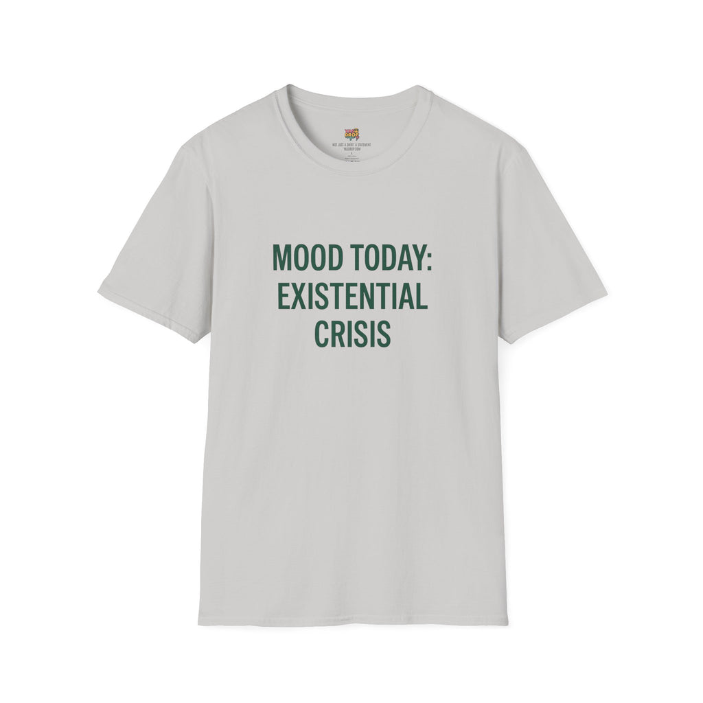 MOOD TODAY: EXISTENTIAL CRISIS