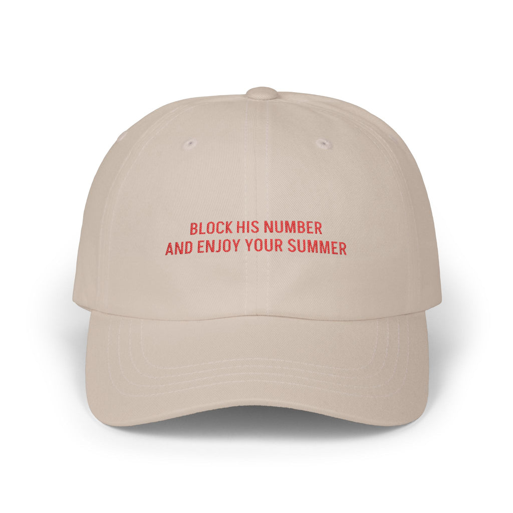 Block His Number And Enjoy Your Summer Hat – Unbothered Slogan Cap