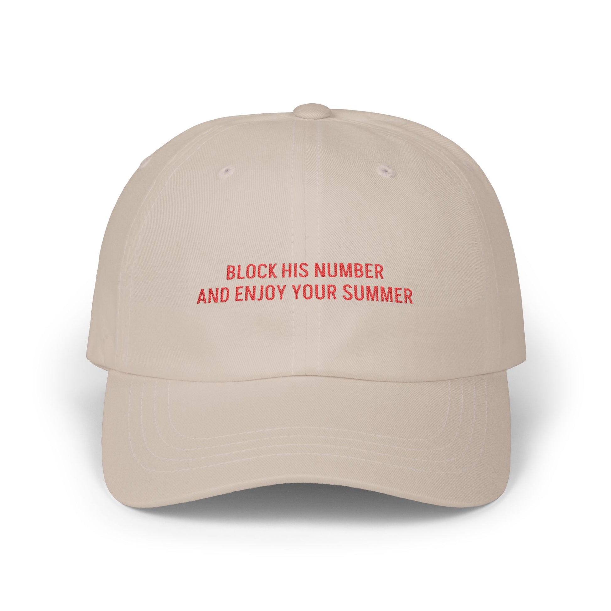 Block His Number And Enjoy Your Summer Hat – Unbothered Slogan Cap