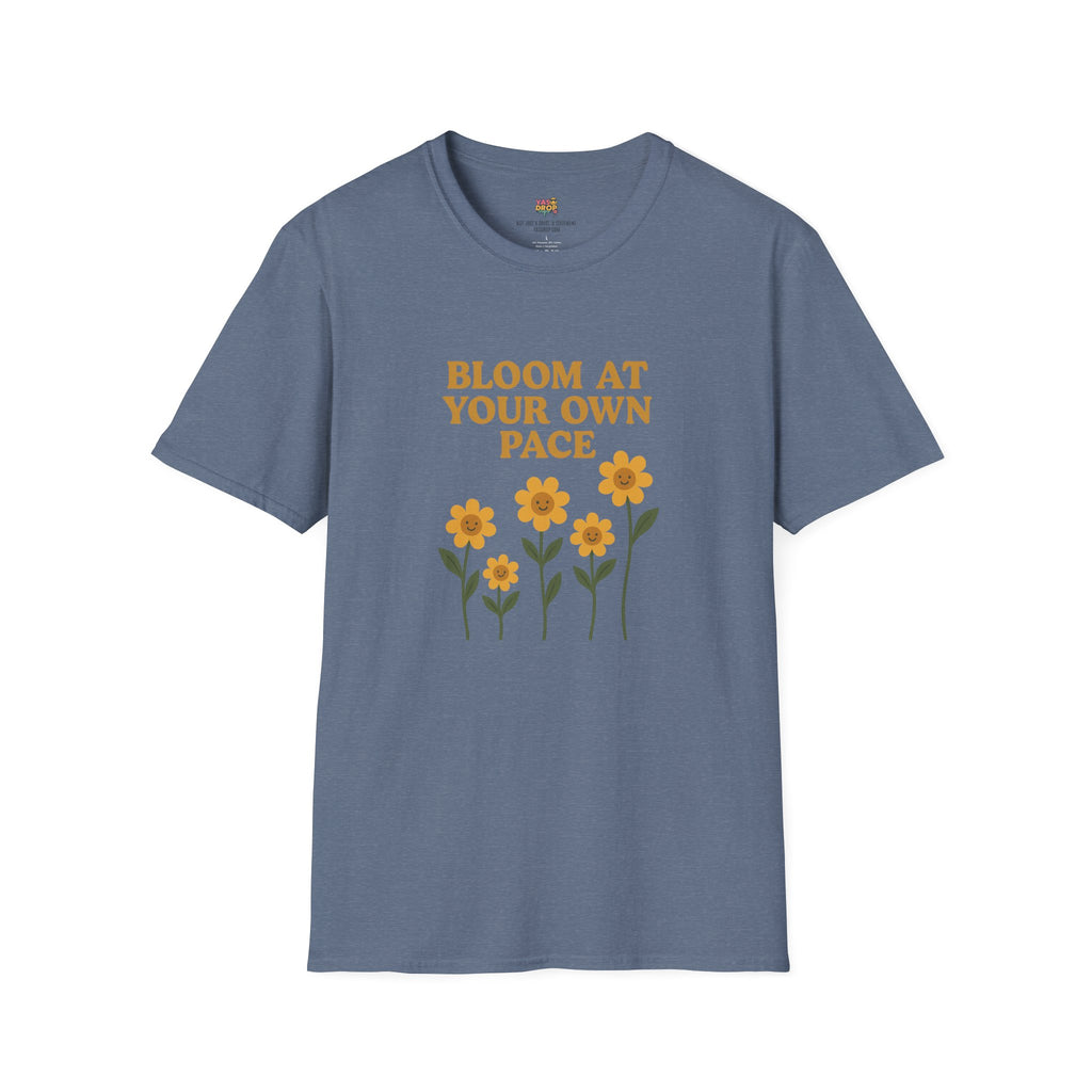 Bloom At Your Own Pace Tee – Wholesome Reminder in Flower Form