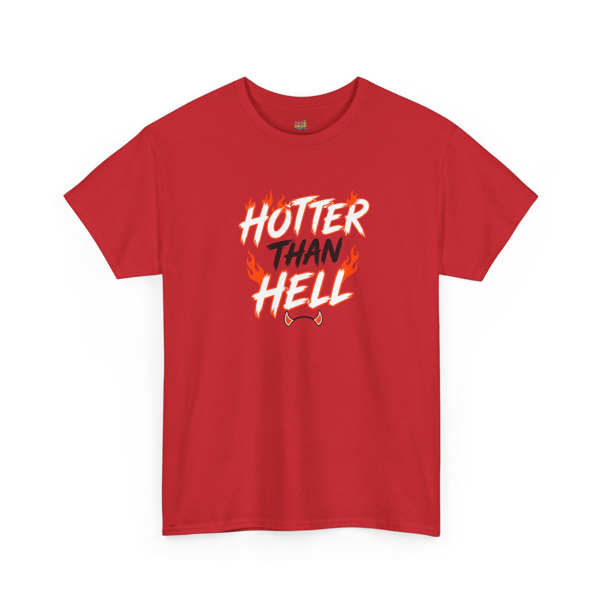 Hotter Than Hell T-Shirt - Stay hot. Stay loud.