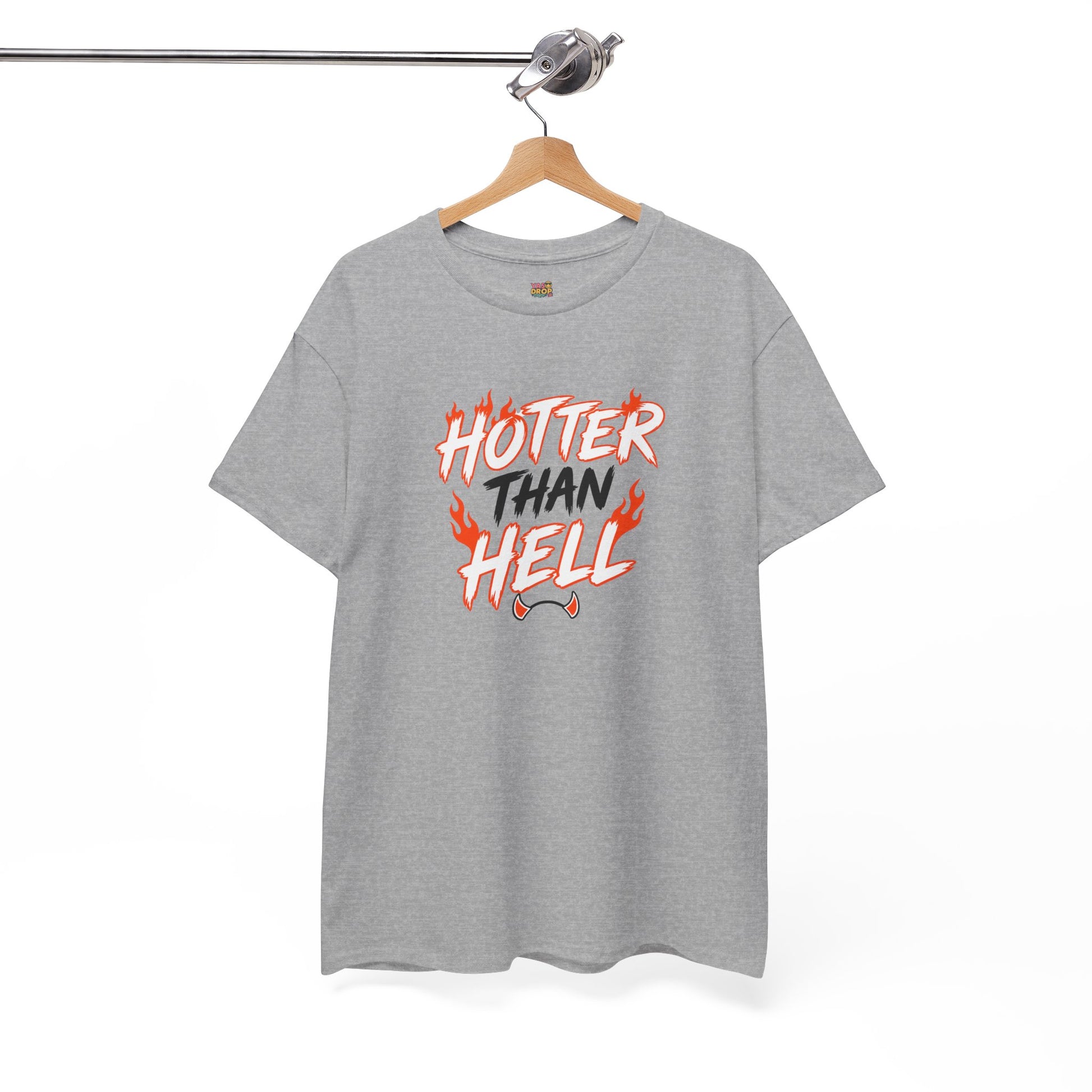 Hotter Than Hell T-Shirt - Stay hot. Stay loud.