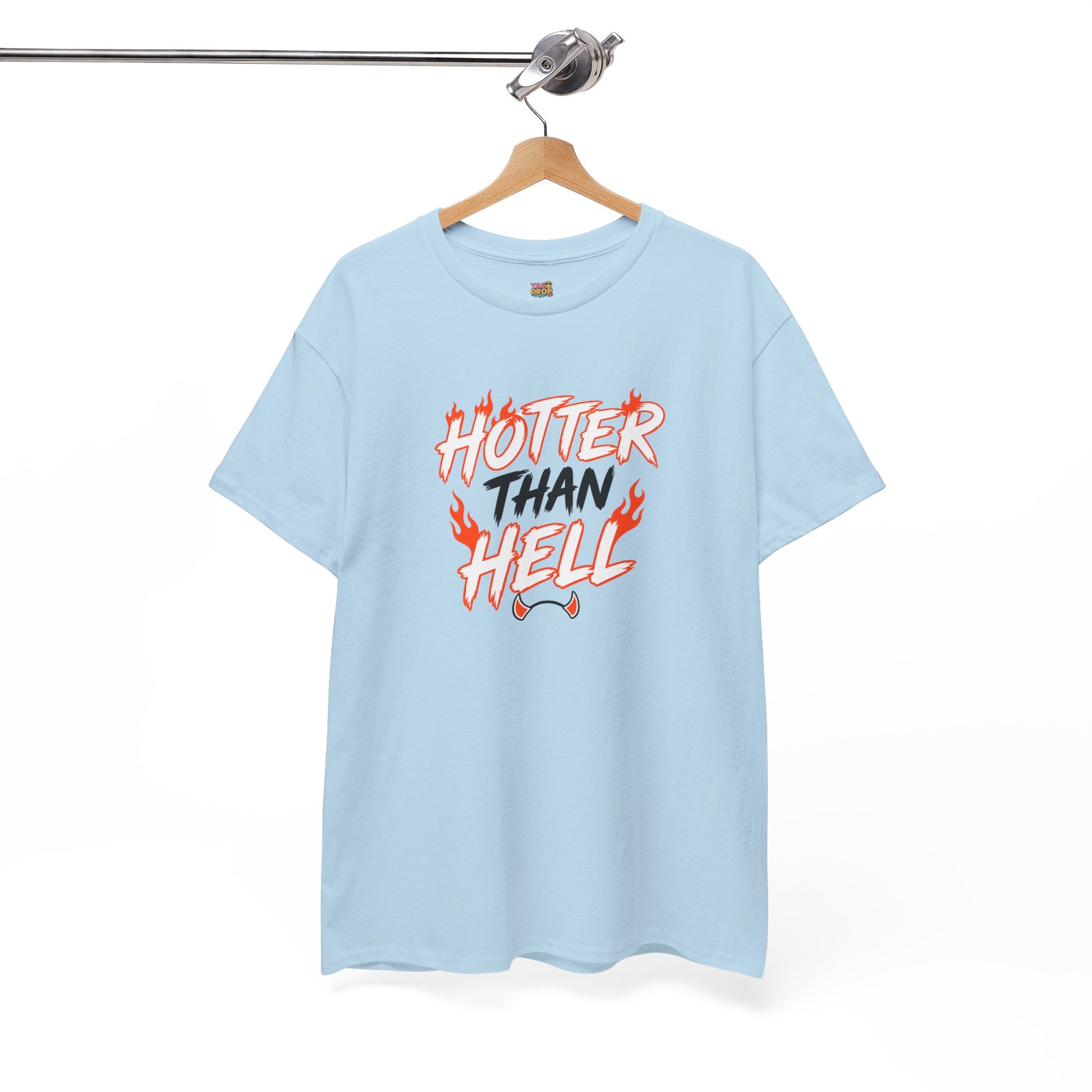 Hotter Than Hell T-Shirt - Stay hot. Stay loud.