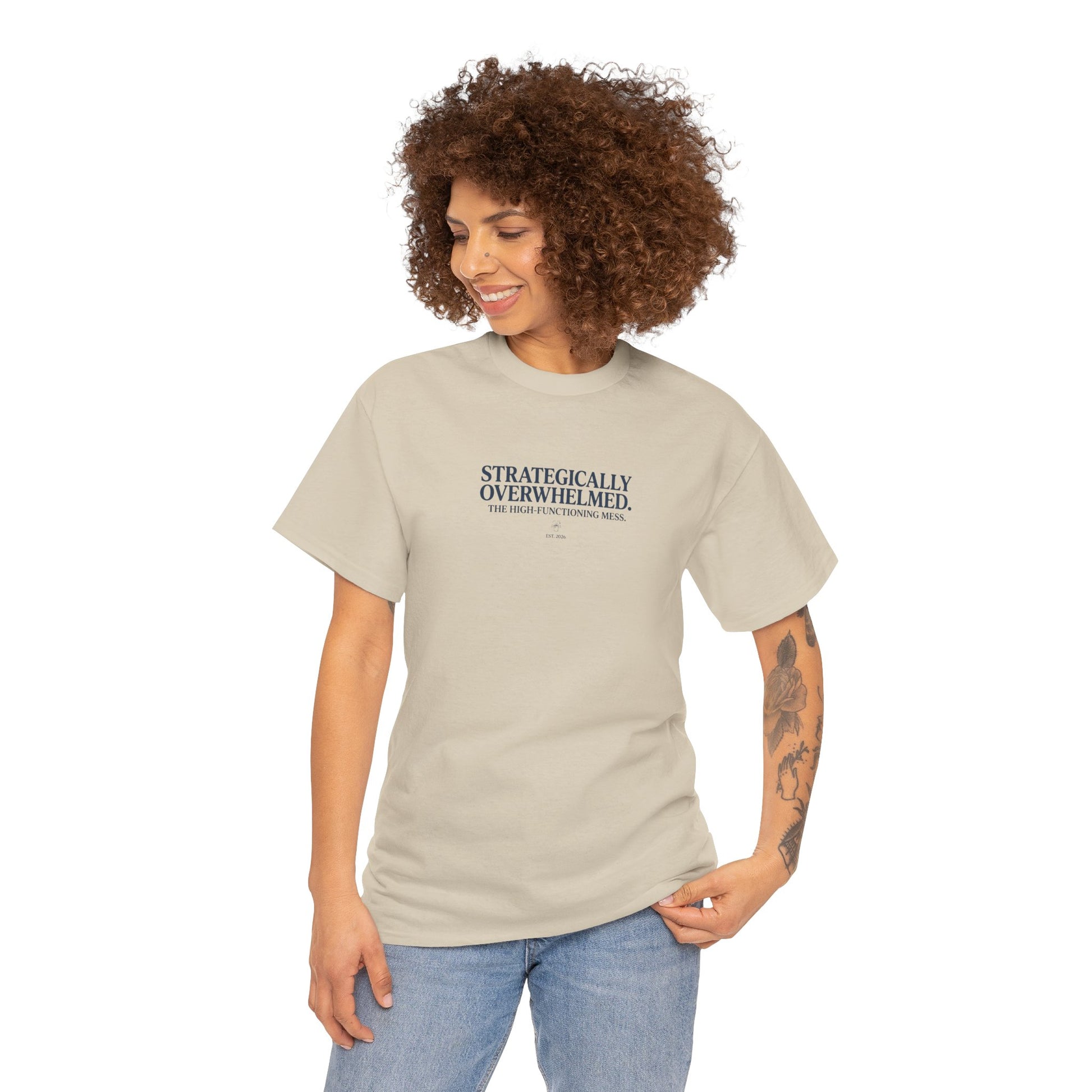 Strategically Overwhelmed™ Tee - The High-Functioning Mess Aesthetic