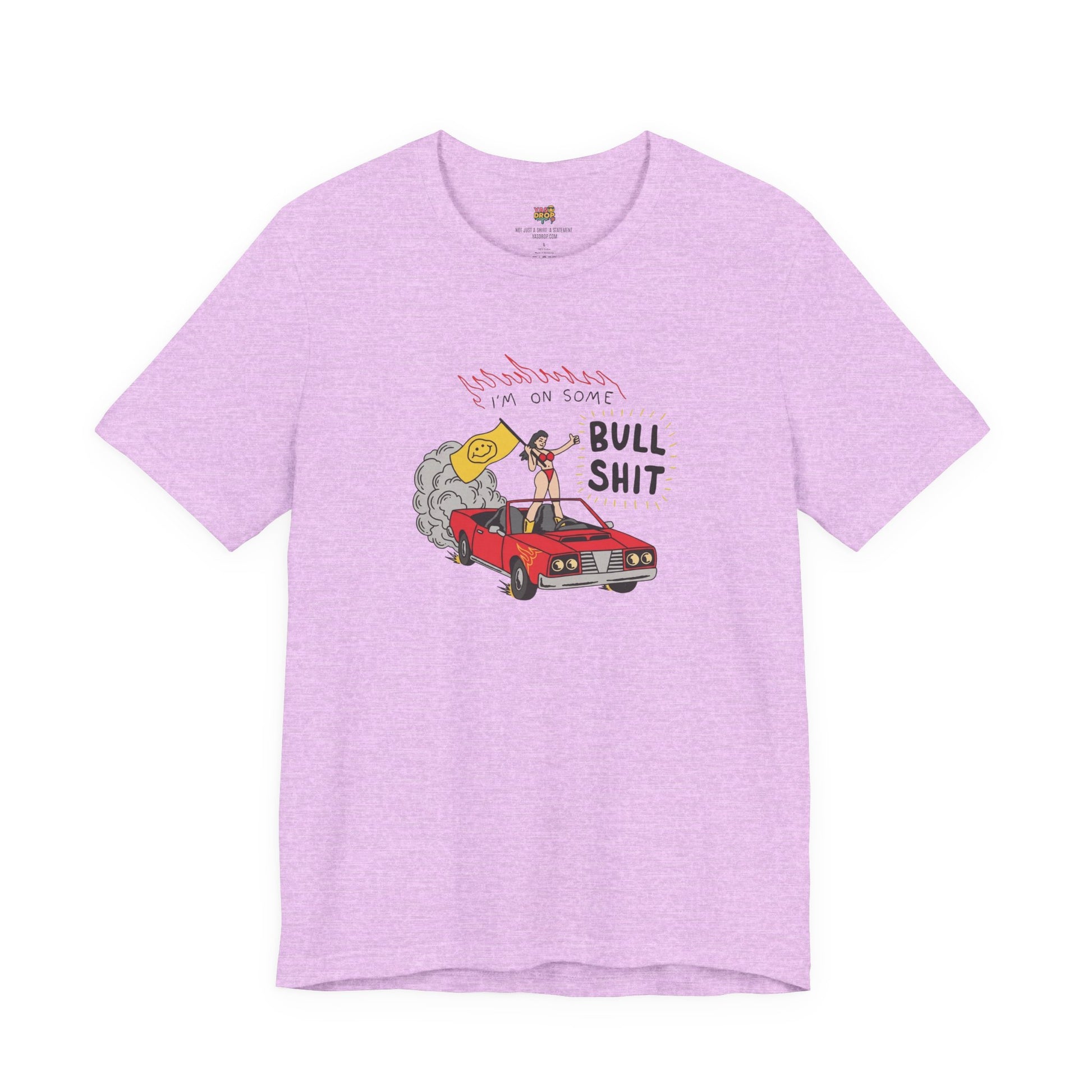 "I'm On Some Bullshit" Graphic Tee – Ironic Y2K Streetwear Graphic T-Shirt