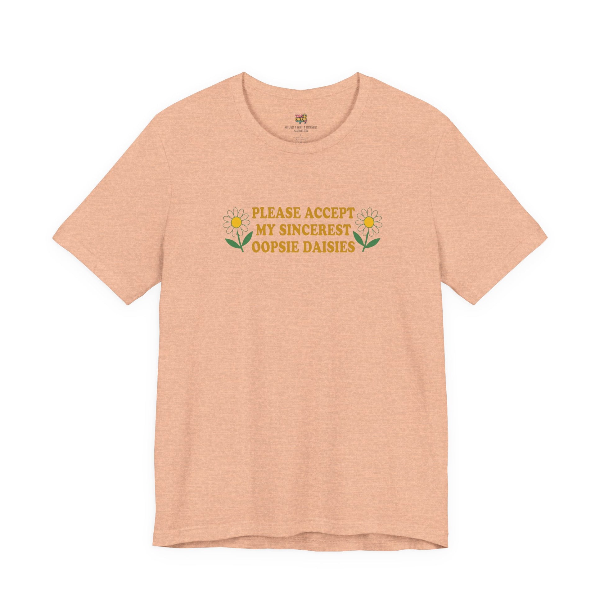 "Please Accept My Sincerest Oopsie Daisies" Ironic Graphic Tee – Retro Y2K Minimalist Aesthetic T-Shirt