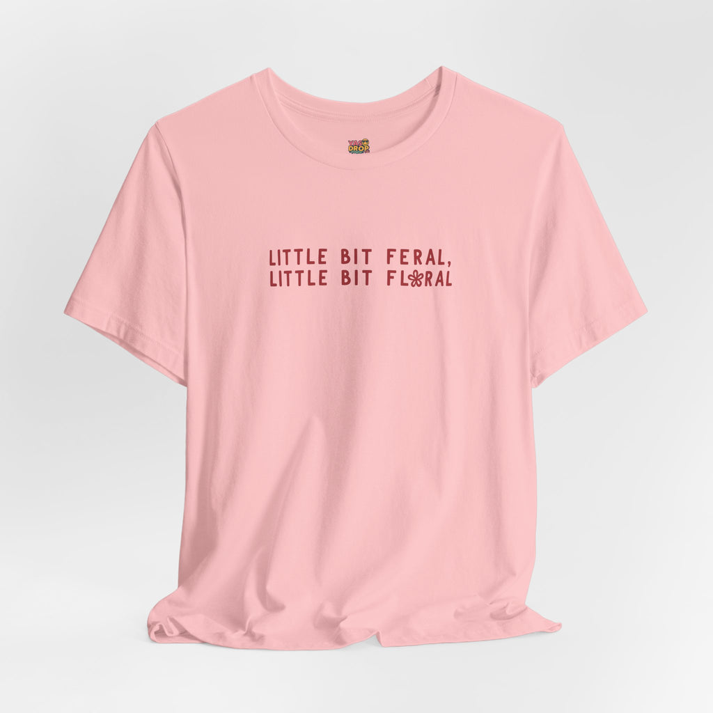 "Little Bit Feral Little Bit Floral" Minimalist Graphic Tee – Ultra-Soft Retail Fit