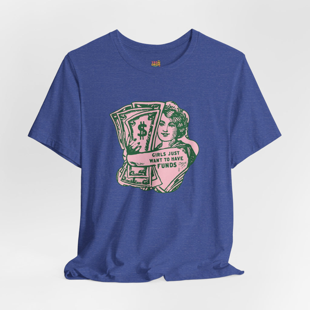 Chase the Cash, Ditch the Drama: The Iconic Funds Tee!