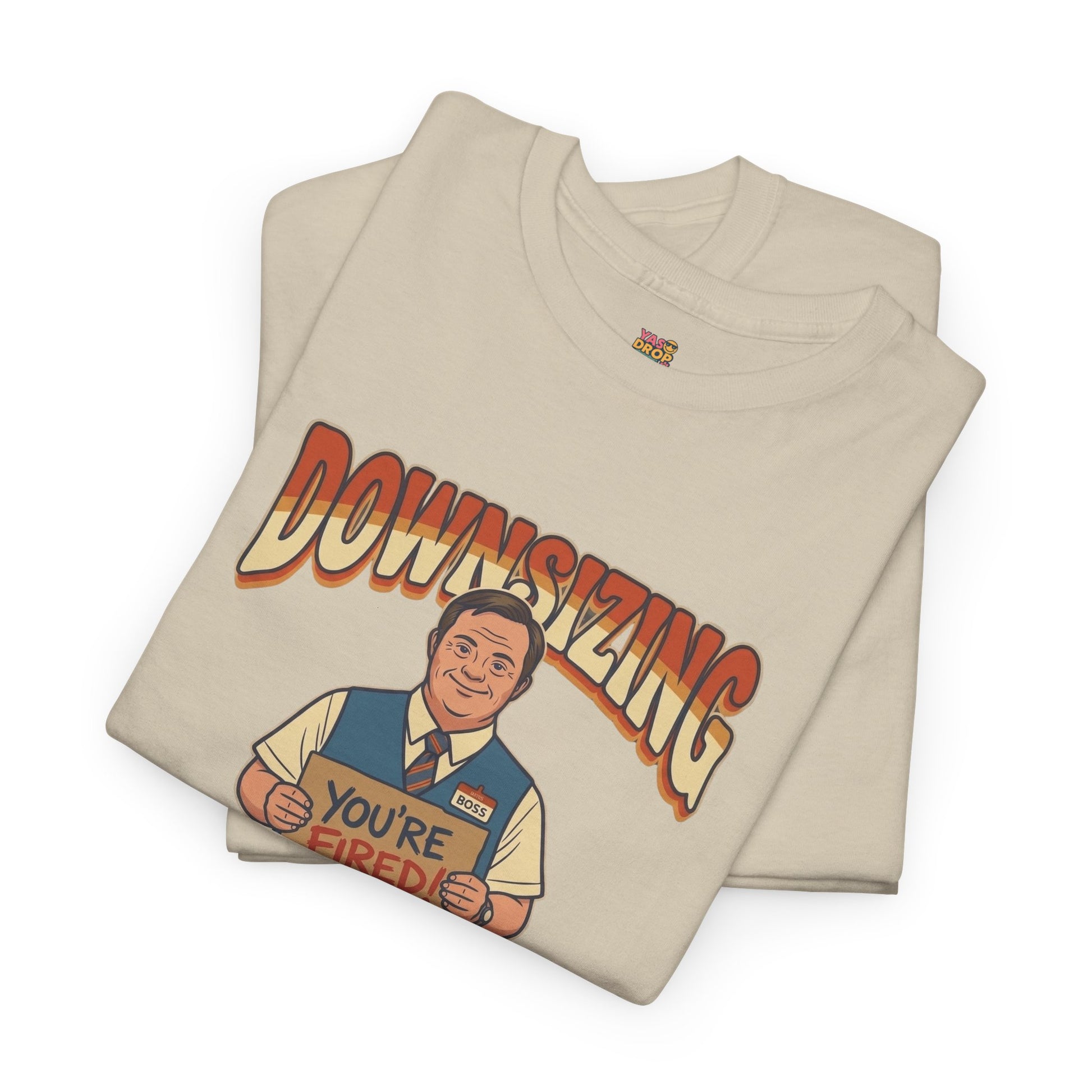 The Great Downsizing Tee - Retro Corporate Meme T-Shirt (iykyk)