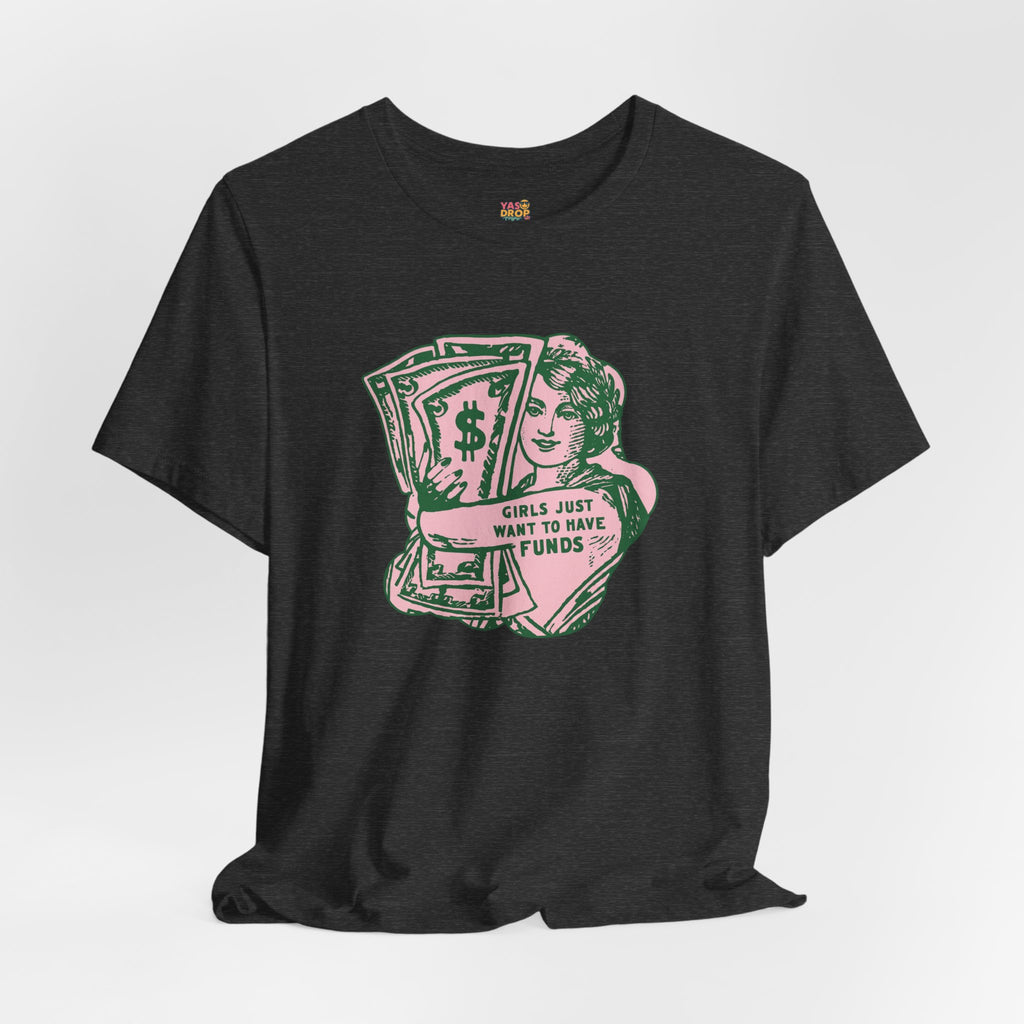 Chase the Cash, Ditch the Drama: The Iconic Funds Tee!