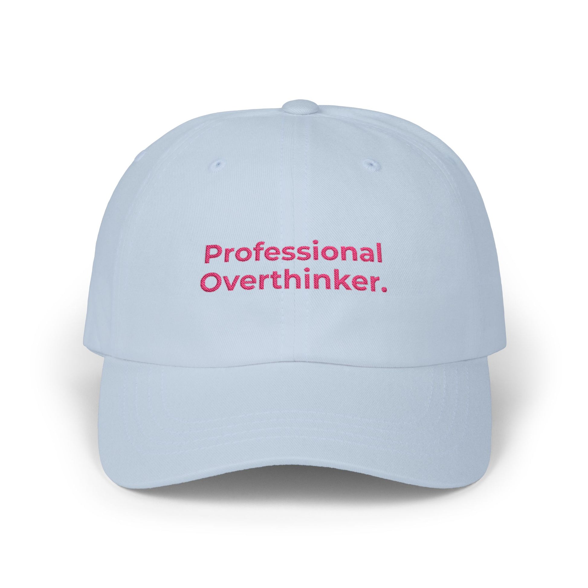 Premium Quality The "Professional Overthinker" Cap