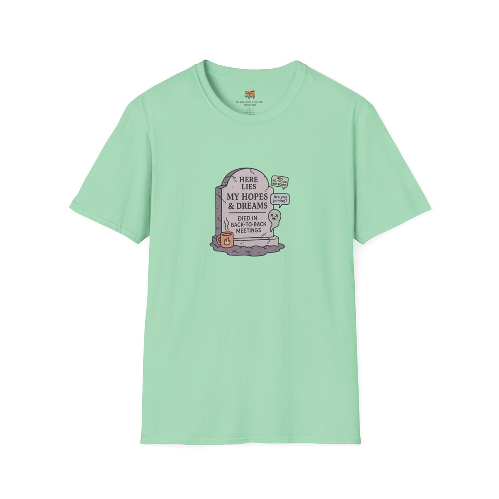 Meetings Killed My Dreams Tee - Viral Workwear for Burnt-Out 9-5 Legends