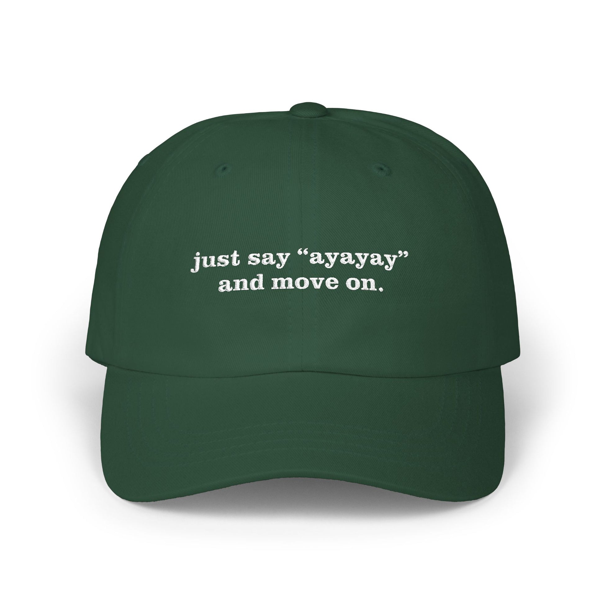 Premium Quality The "Ayayay" Emotional Reset Cap