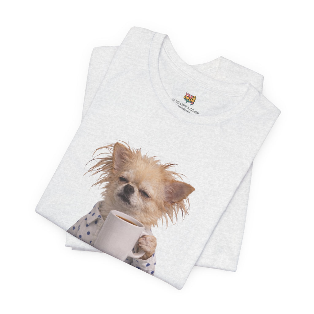 Morning Mood Tired Chihuahua Coffee Graphic T-Shirt