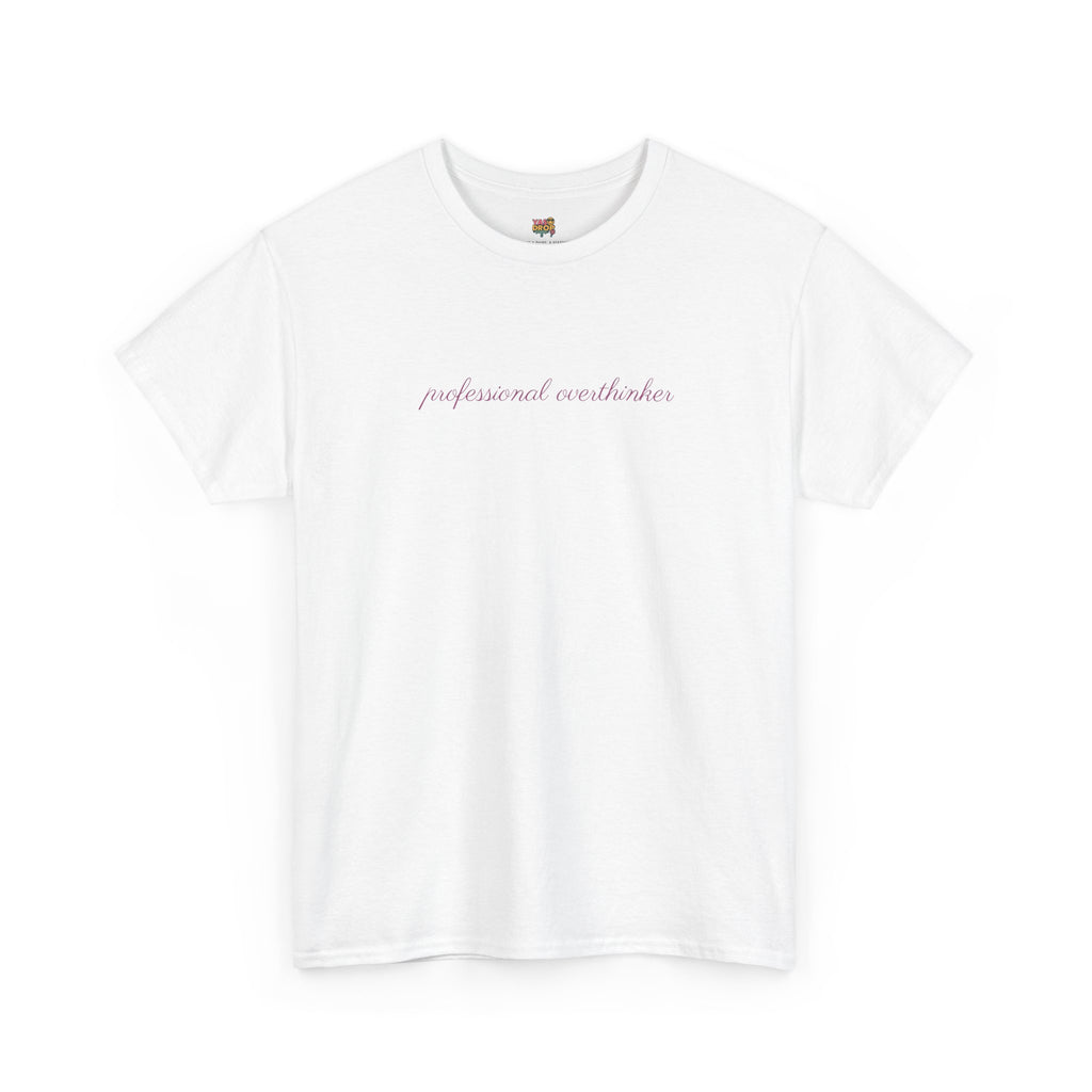 The "Professional Overthinker" T-Shirt