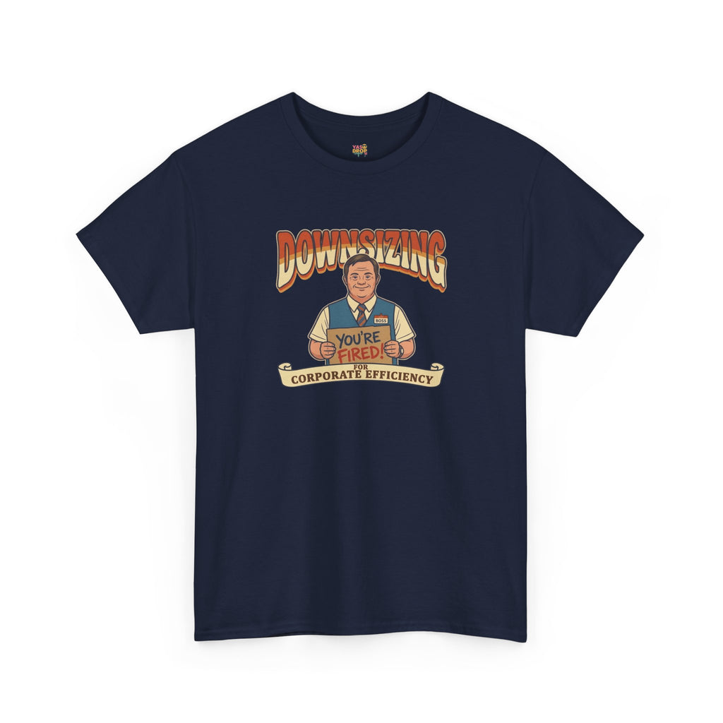The Great Downsizing Tee - Retro Corporate Meme T-Shirt (iykyk)