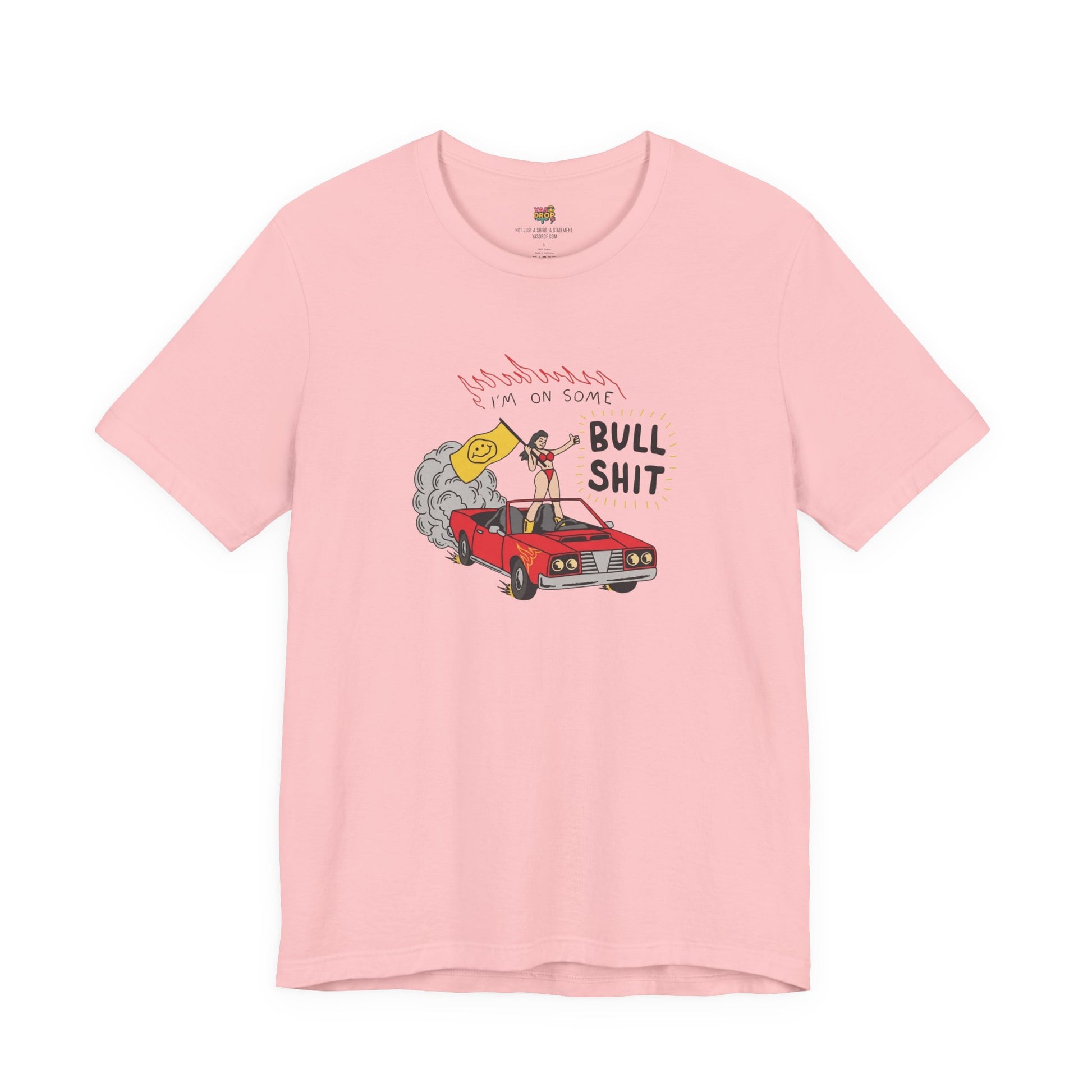 "I'm On Some Bullshit" Graphic Tee – Ironic Y2K Streetwear Graphic T-Shirt