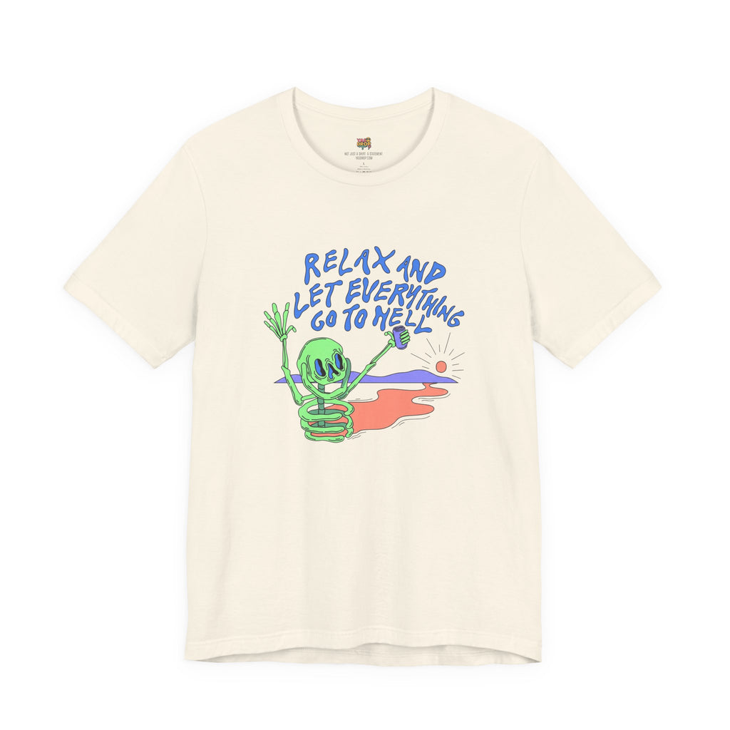 Relax and Let Everything Go to Hell Graphic Tee – Ironic Skeleton Streetwear Shirt