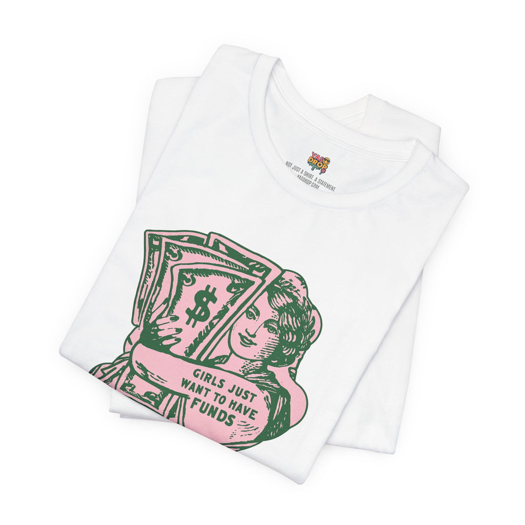 Chase the Cash, Ditch the Drama: The Iconic Funds Tee!