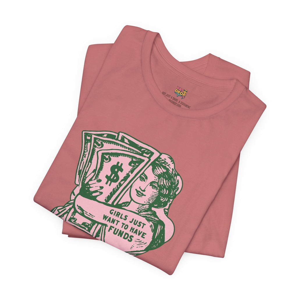 Chase the Cash, Ditch the Drama: The Iconic Funds Tee!