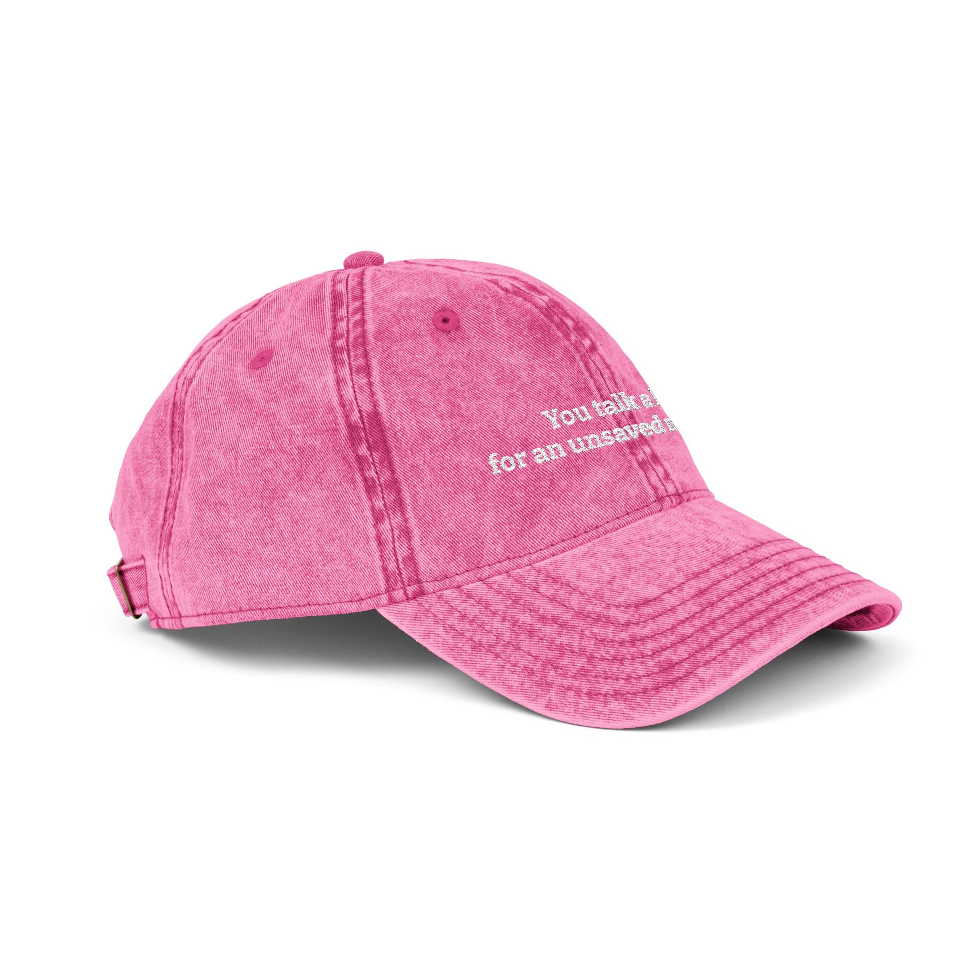 "You Talk A Lot For An Unsaved Number" Vintage Washed Hat – Embroidered Low-Profile Cotton Cap