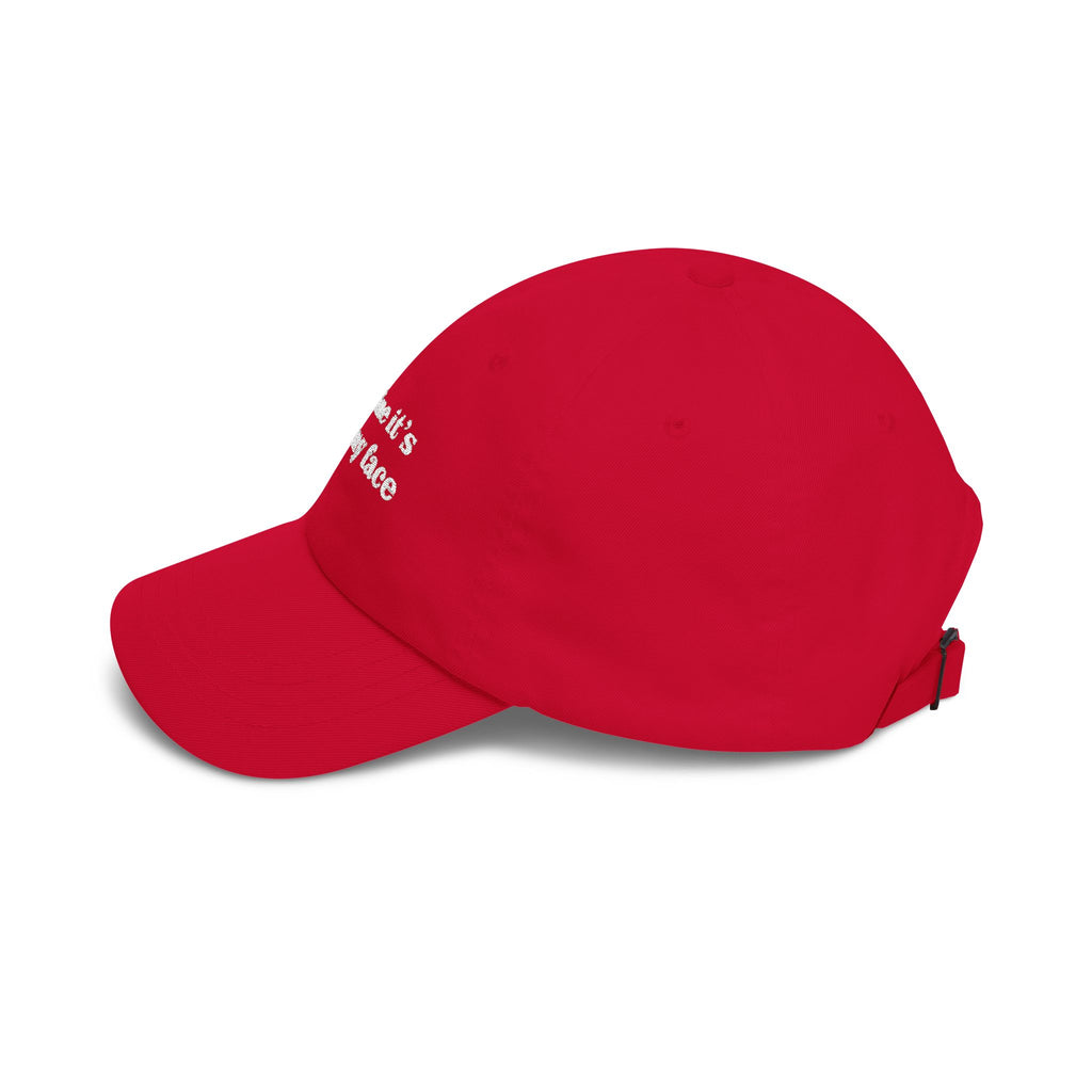 Premium Quality "I'm Fine It's Just My Face" Embroidered Dad Hat – The Universal "Don’t Ask" Cap