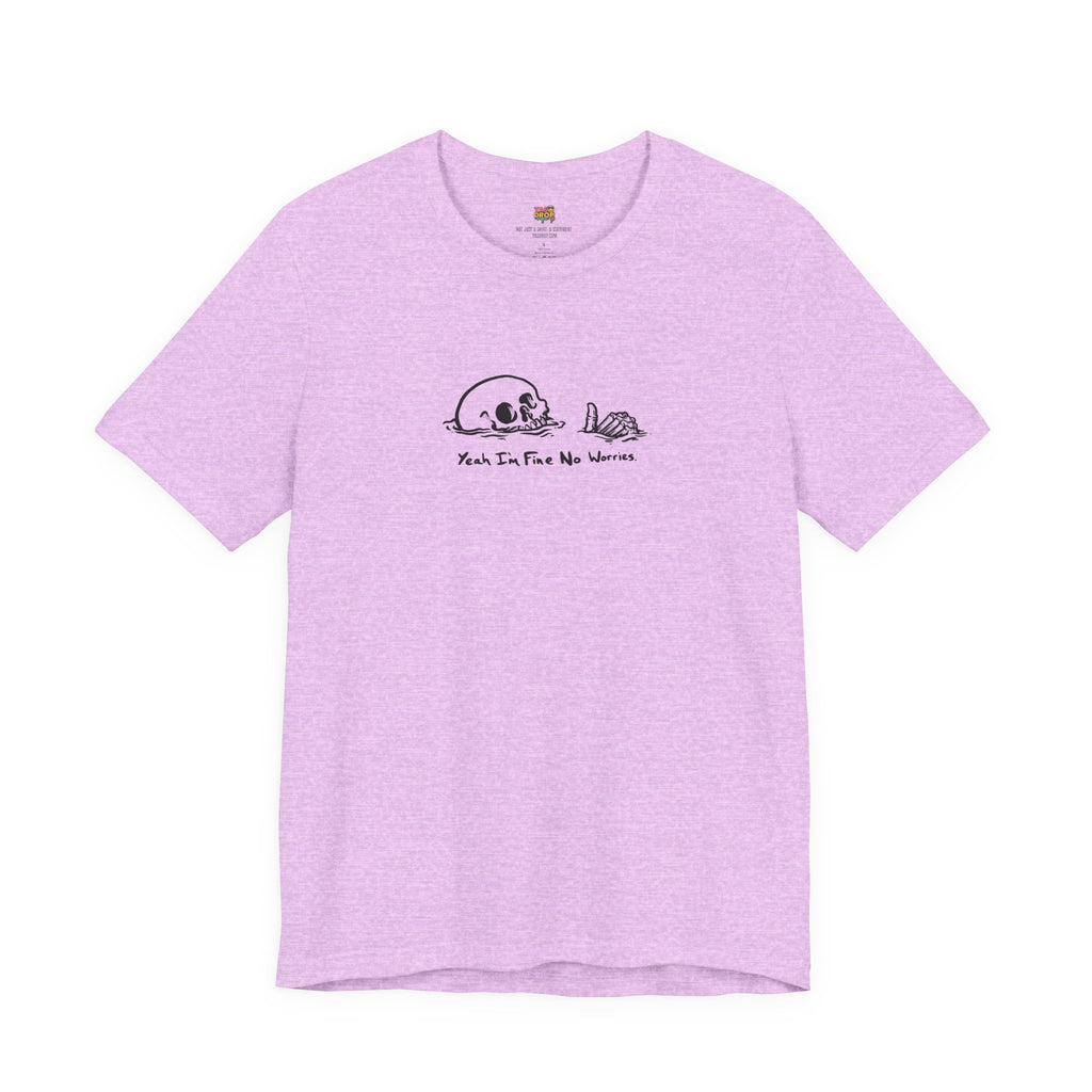"Yeah I'm Fine No Worries" Ironic Skeleton Minimalist Graphic Tee