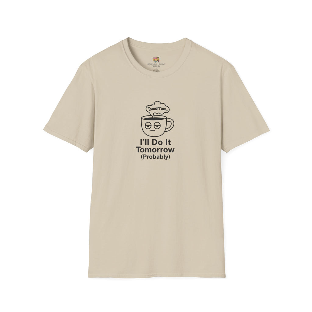 ll Do It Tomorrow (Probably) Tee